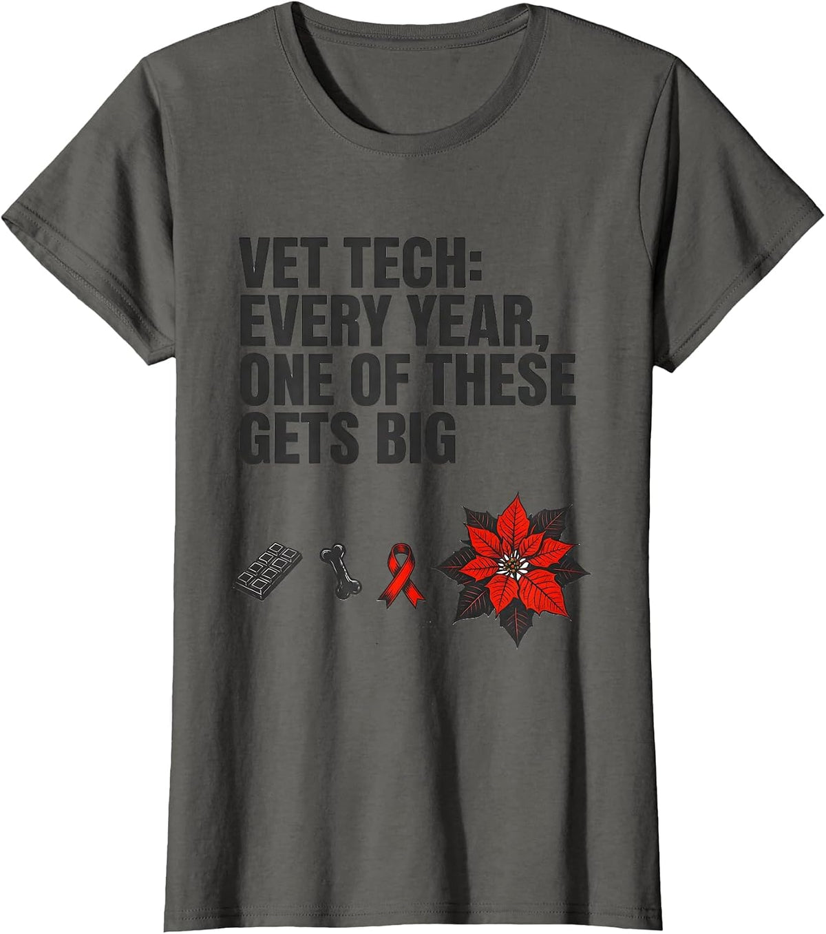 Women's Vet Tech: Every Year, One Of These Gets Big Humor T-Shirt - Asphalt Grey