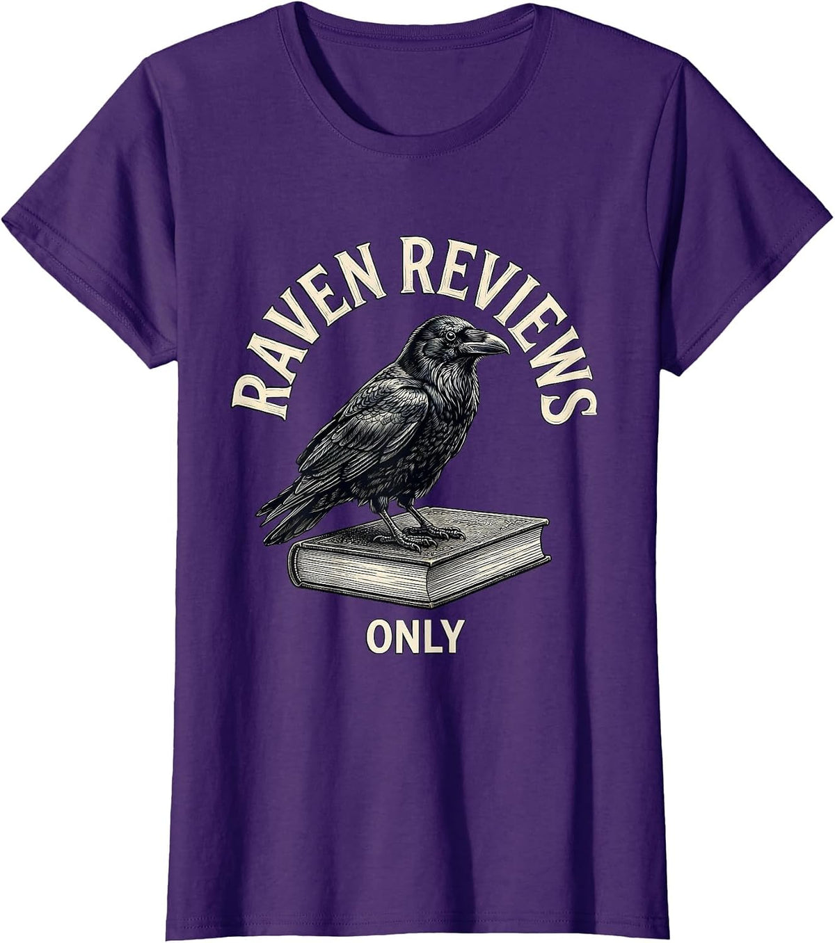 Women's Raven Reviews Only Gothic Literary Humor Book Lover Gift T-Shirt - Purple