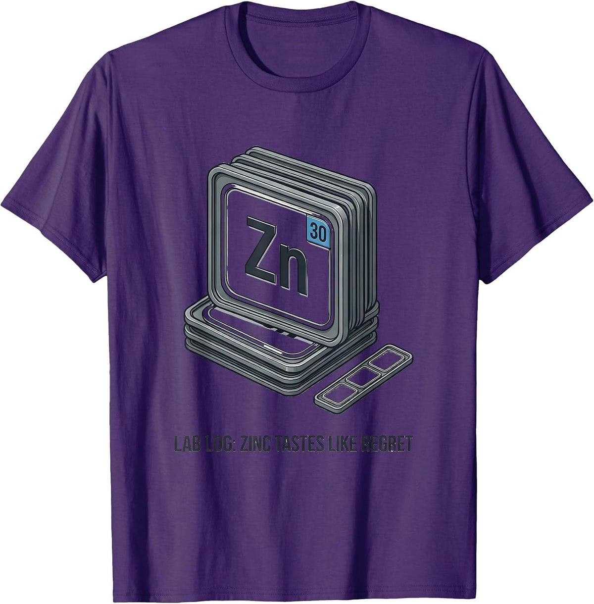 Lab Log: Zinc Tastes Like Regret Funny Science Teacher Humor T-Shirt - Purple