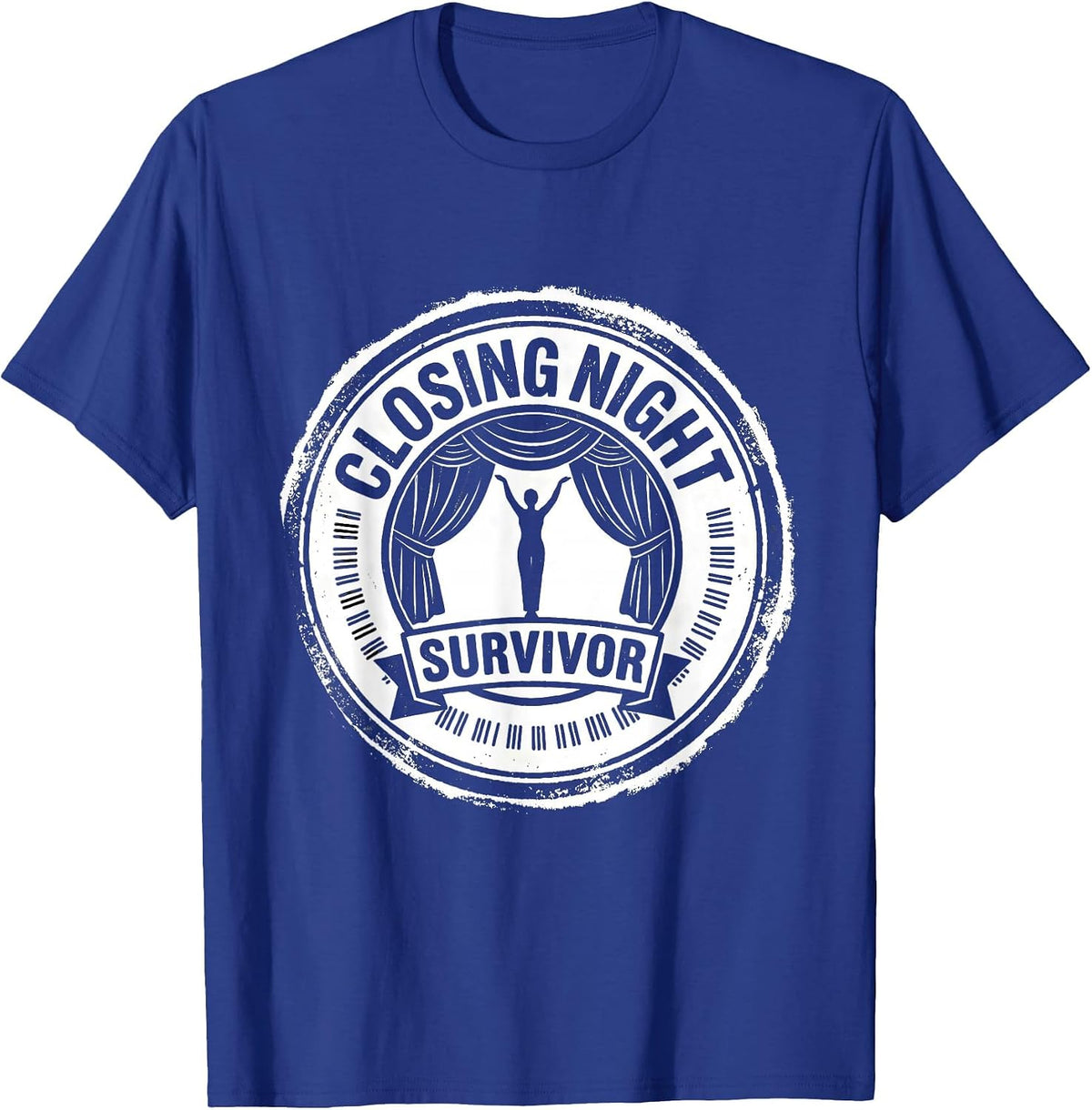 Closing Night Survivor Rubber Stamp Musical Theatre Kid T-Shirt - Royal Blue