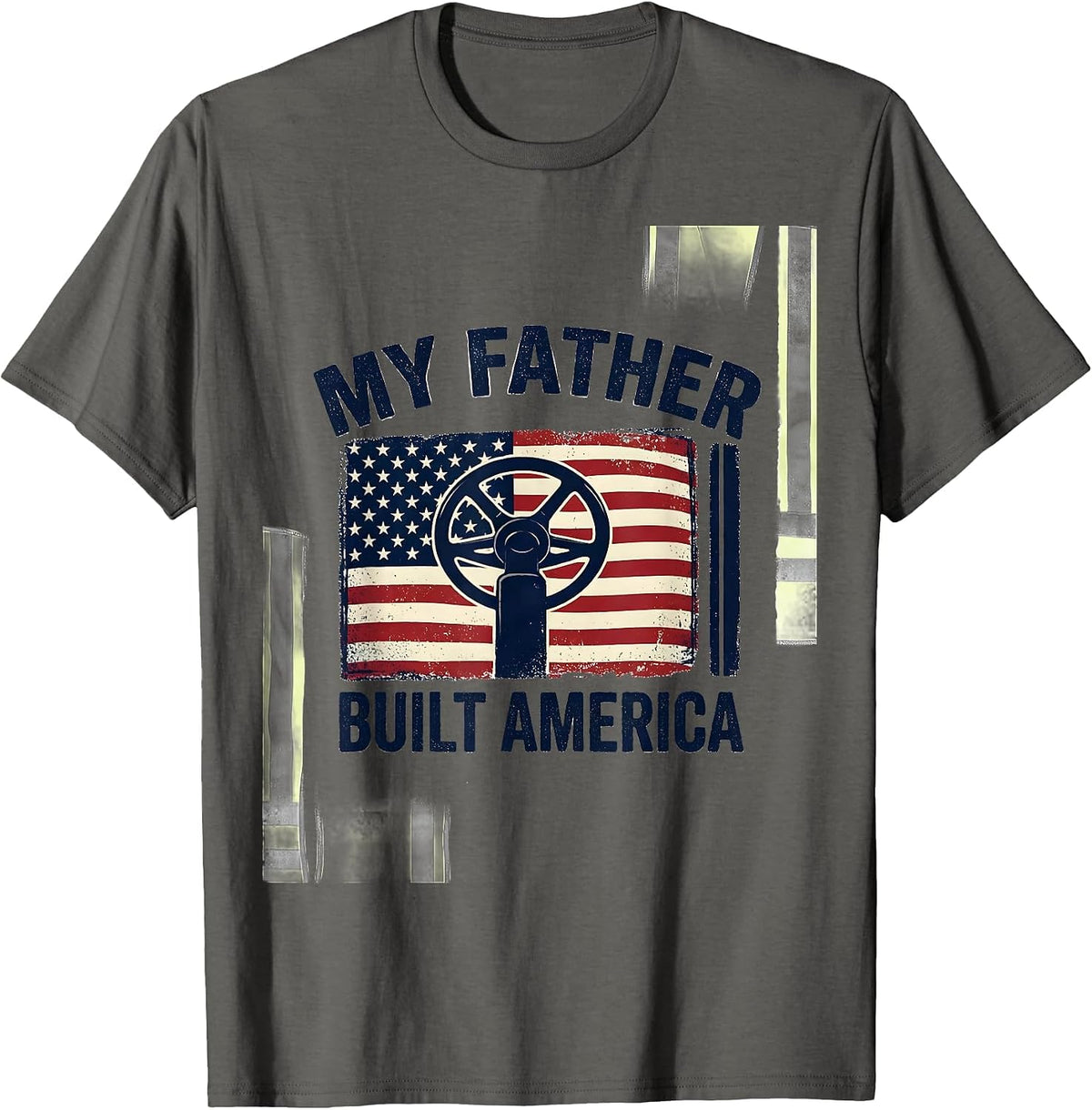 My Father Built America Distressed Patriotic Tow Truck T-Shirt - Asphalt Grey