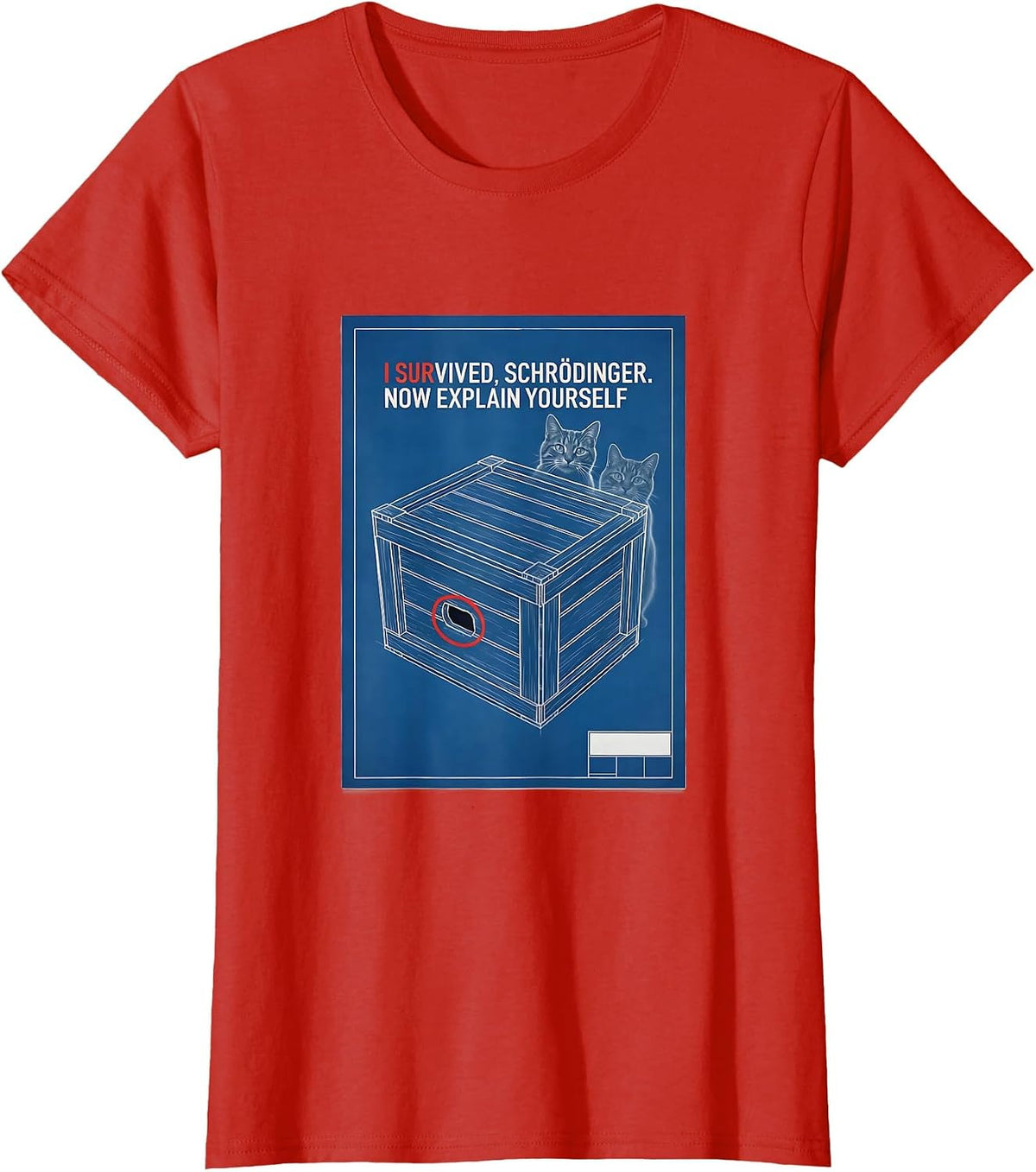 Women's I Survived, Schrödinger. Now Explain Yourself Physics T-Shirt - Red