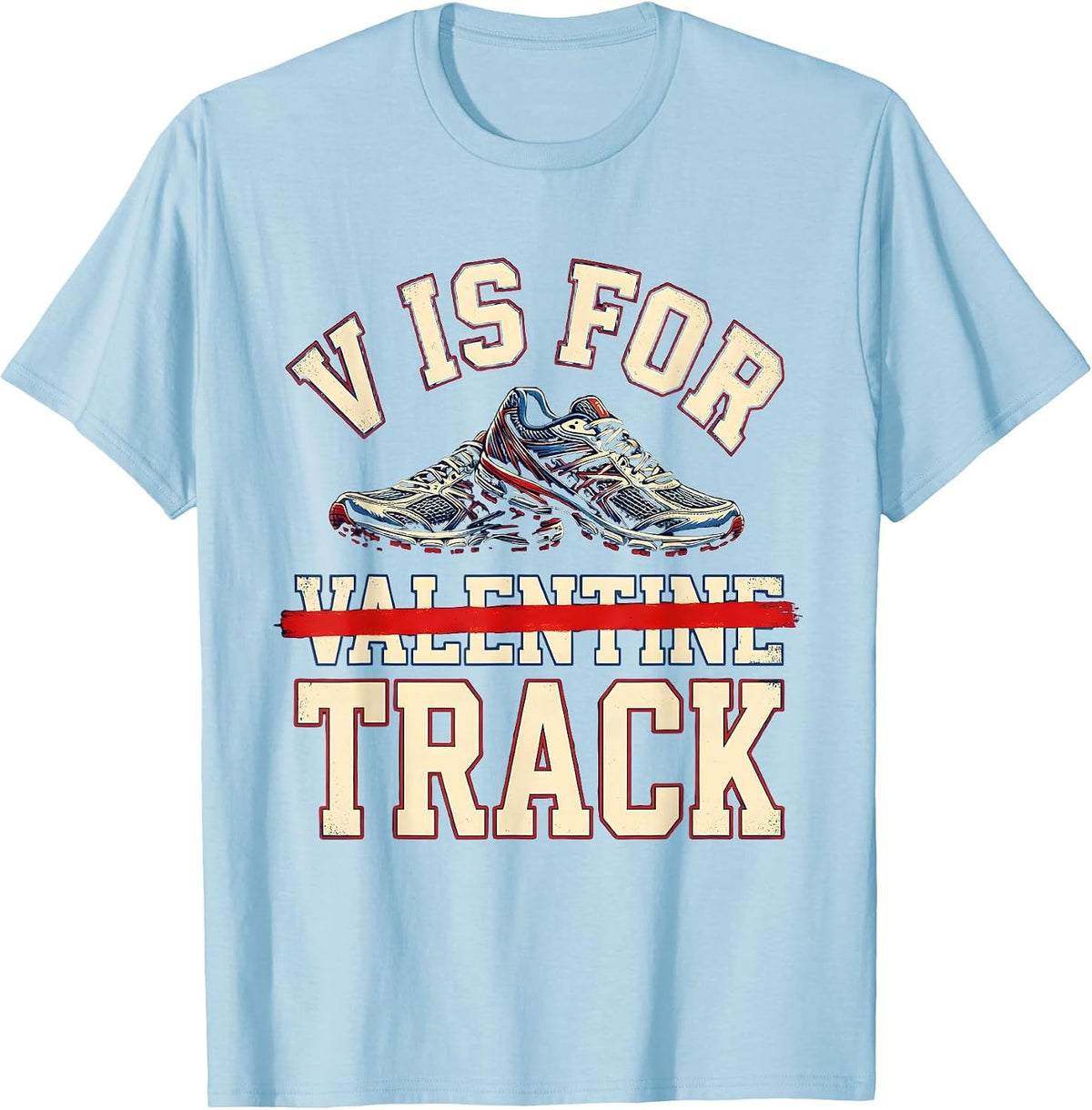 Men's V Is For Valentine Track Funny Sports Track and Field T-Shirt - Baby Blue