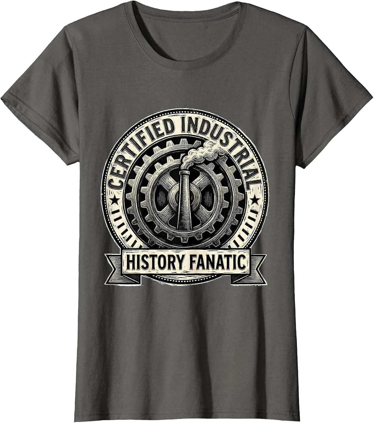 Women's Certified Industrial History Fanatic Funny History Teacher T-Shirt - Asphalt Grey