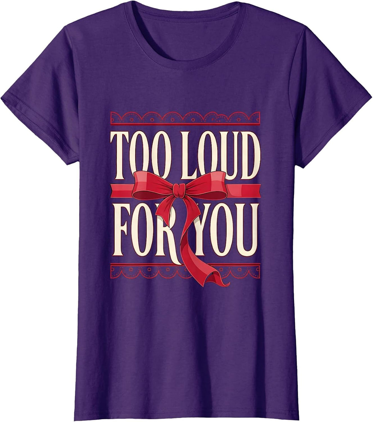 Women's Too Loud For You Grunge Rock Graphic Design T-Shirt - Purple