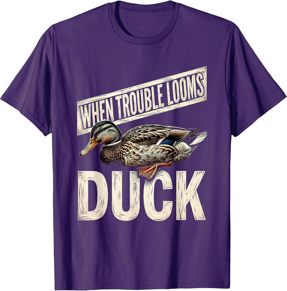 When Trouble Looms Duck Funny Duck Lover Novelty Gift T-Shirt - Purple