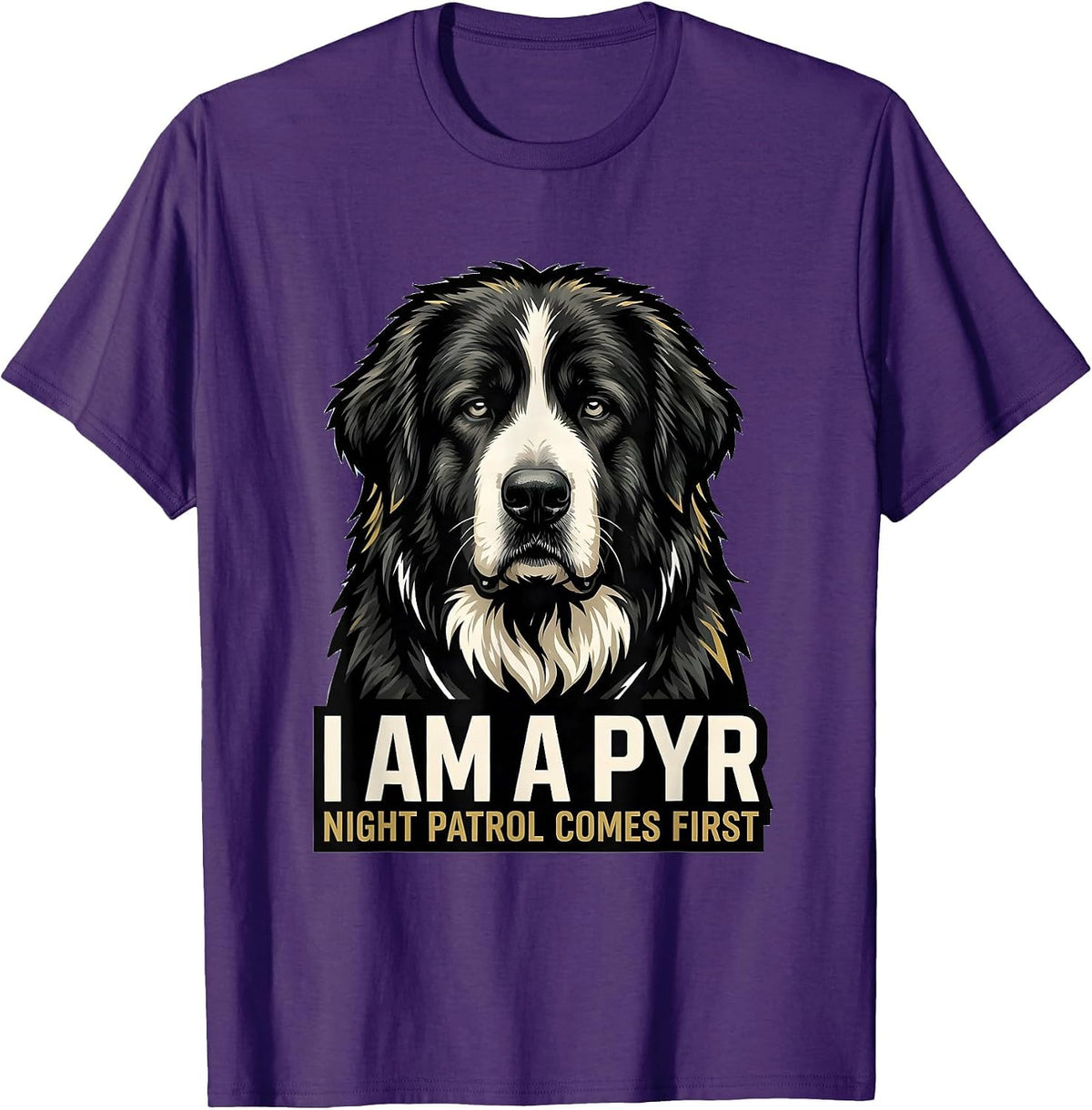 Men's I Am A Pyr Night Patrol Comes First Funny Great Pyrenees Dog T-Shirt - Purple