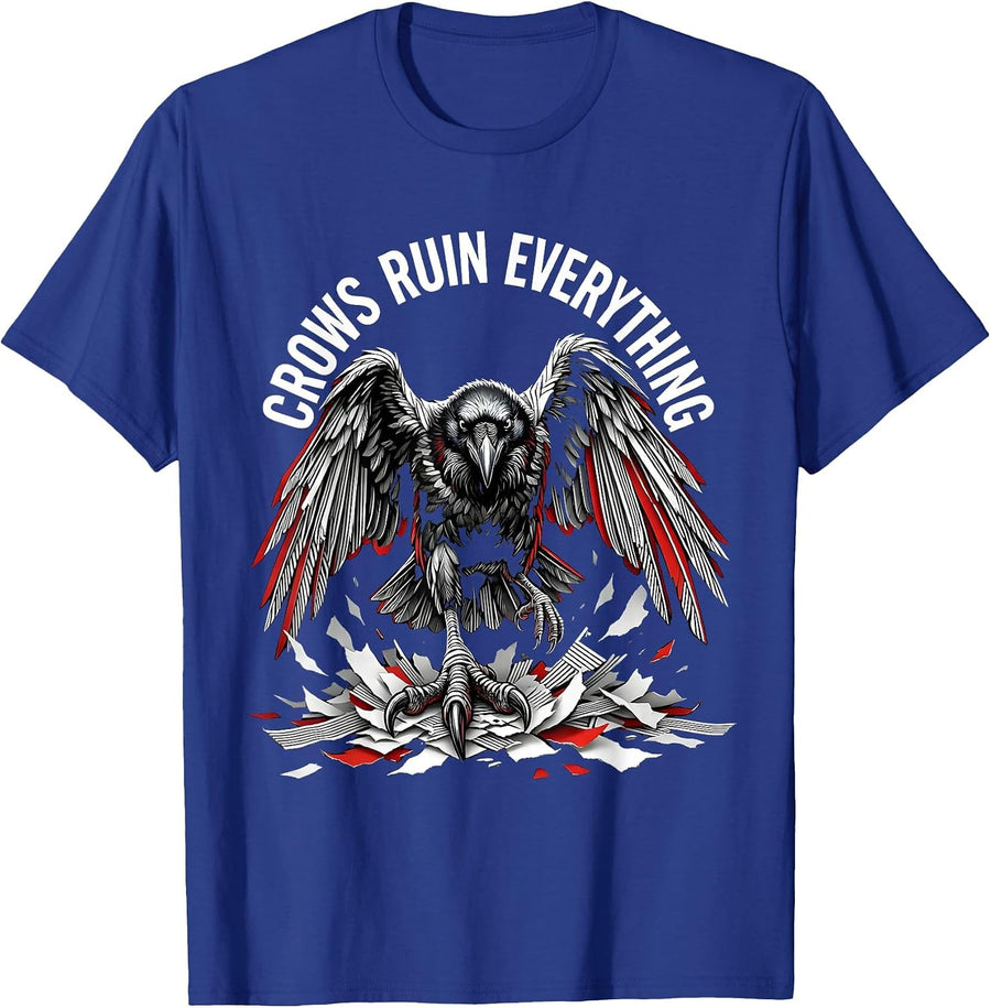 Crows Ruin Everything Funny Crow Design T-Shirt - Royal Blue