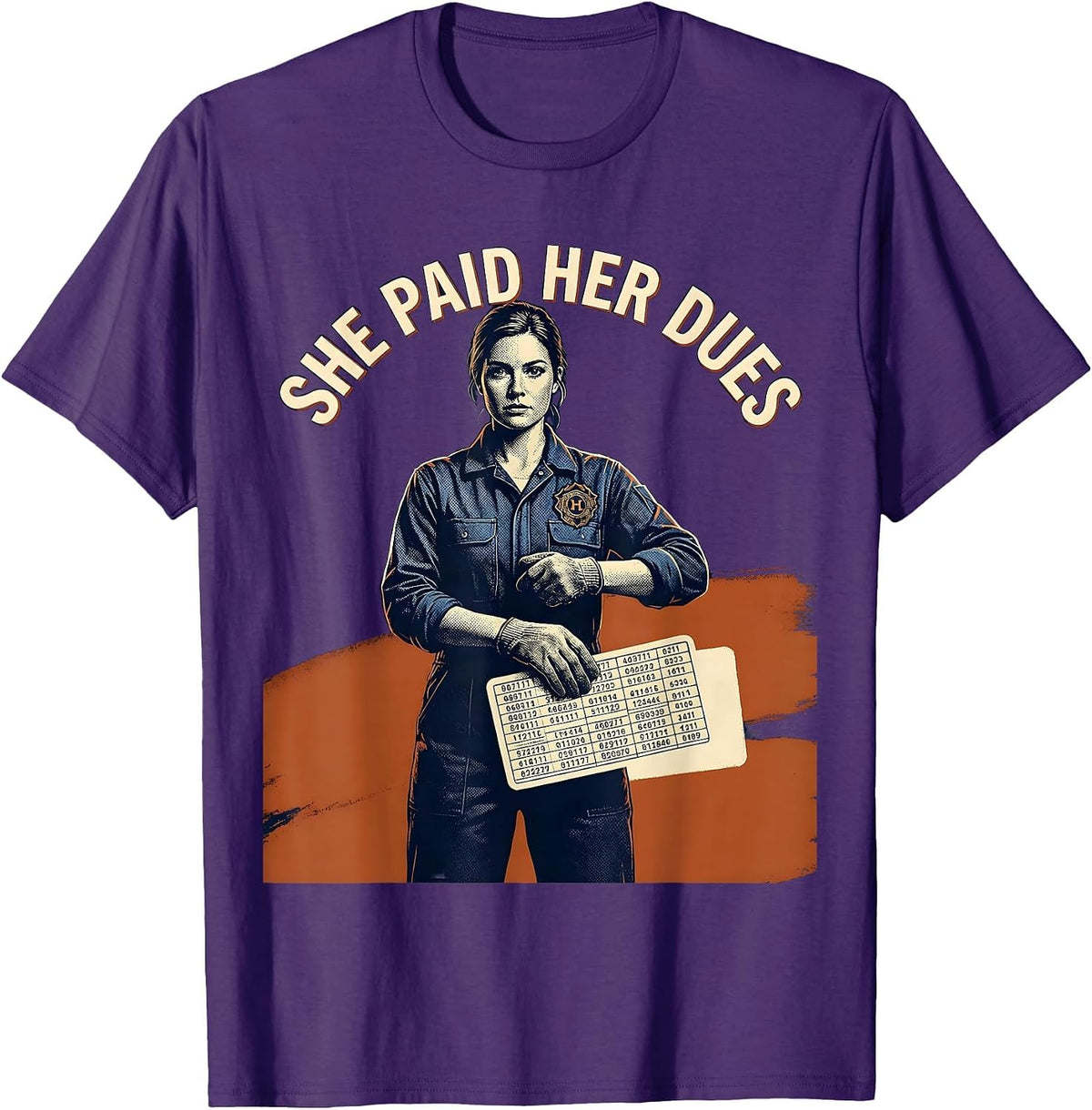 She Paid Her Dues Union Strong Labor Day Working Woman Pride T-Shirt - Purple