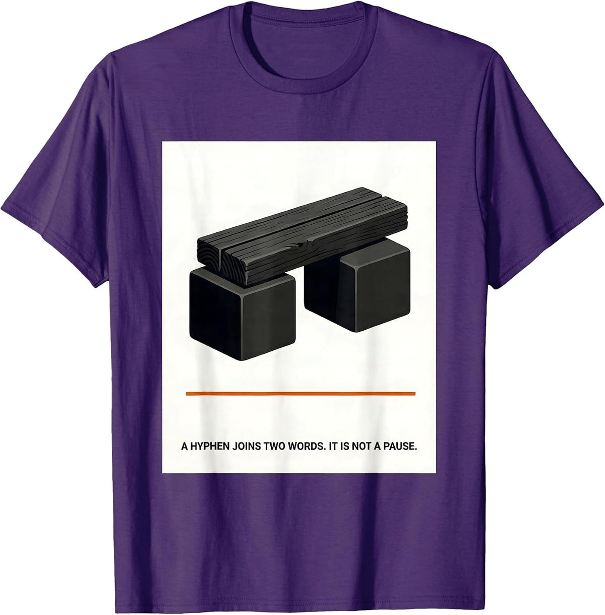 Men's A Hyphen Joins Two Words It Is Not A Pause Funny Grammar T-Shirt - Purple