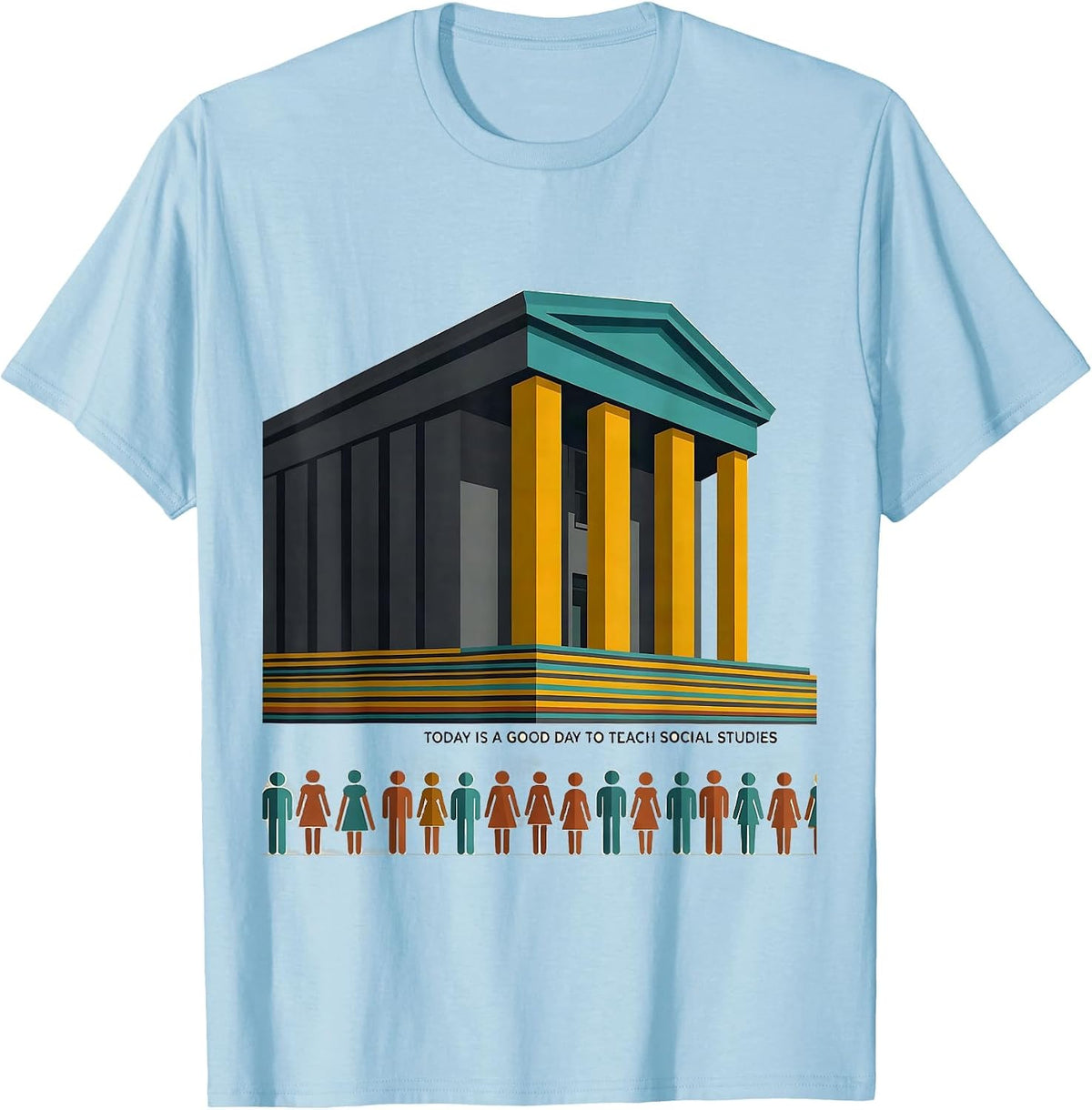 Men's Today Is A Good Day To Teach Social Studies Funny Teacher T-Shirt - Baby Blue