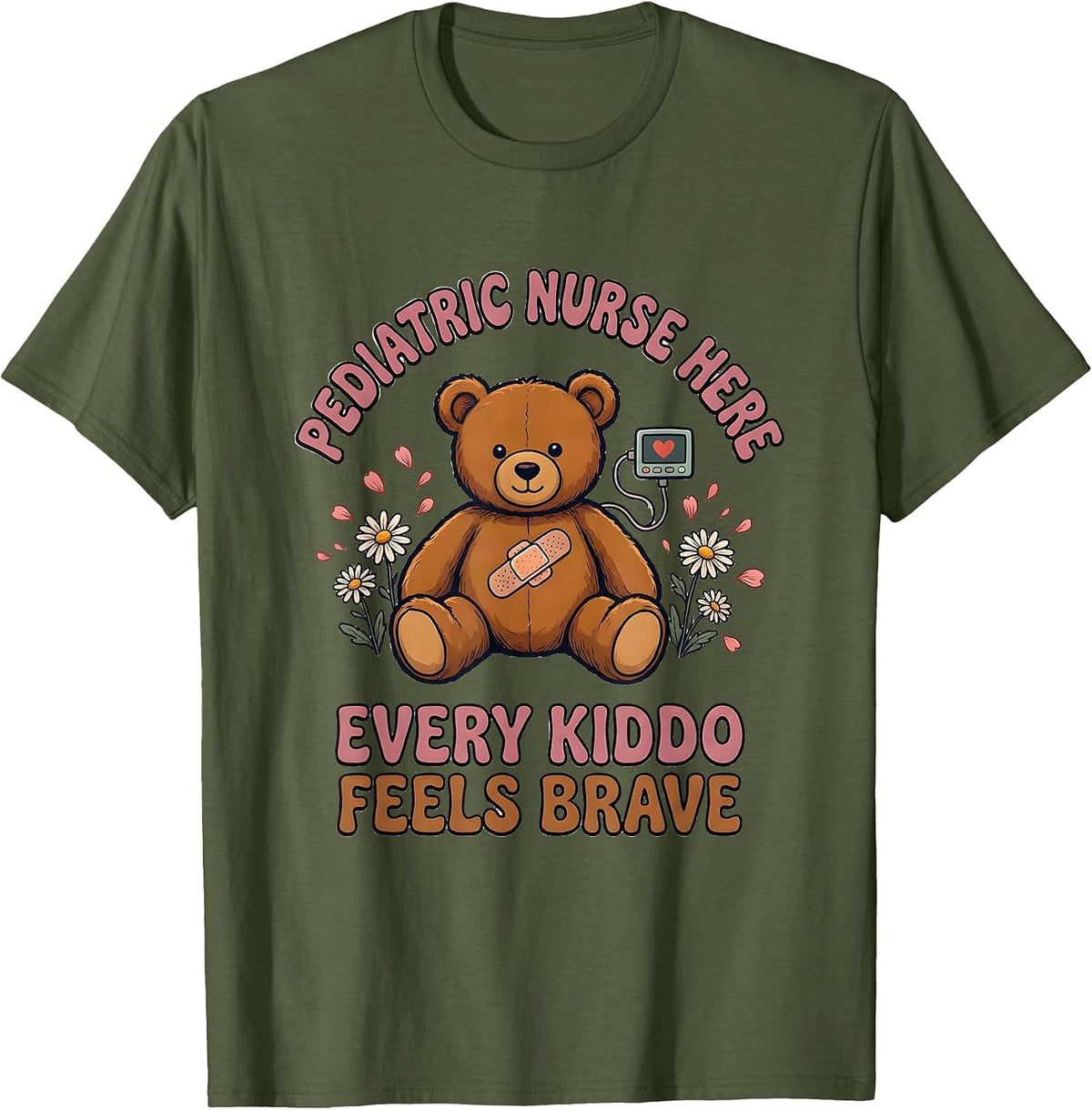Pediatric Nurse Here, Every Kiddo Feels Brave Retro T-Shirt - Olive Green