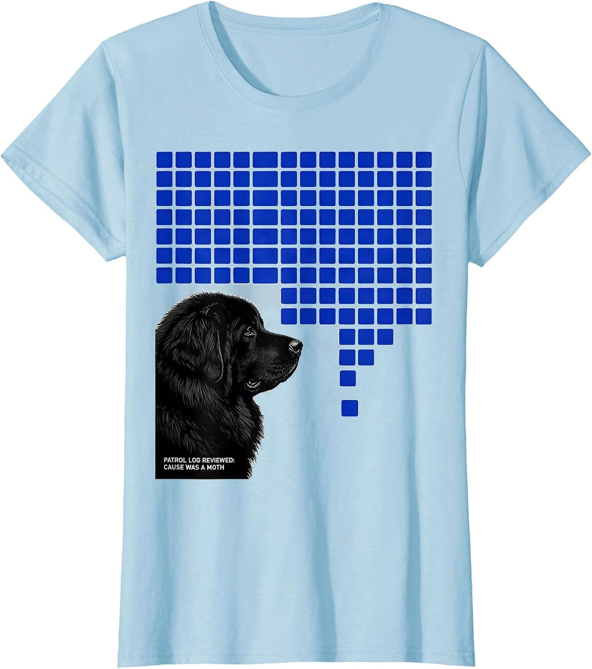 Patrol Log Reviewed Cause Was A Moth Funny Great Pyrenees T-Shirt - Baby Blue