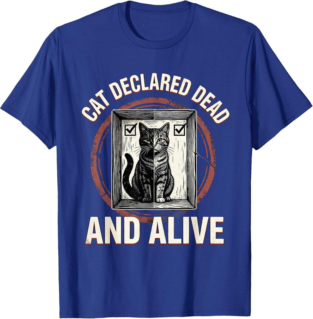 Men's Cat Declared Dead And Alive Funny Quantum Physics Science T-Shirt - Royal Blue