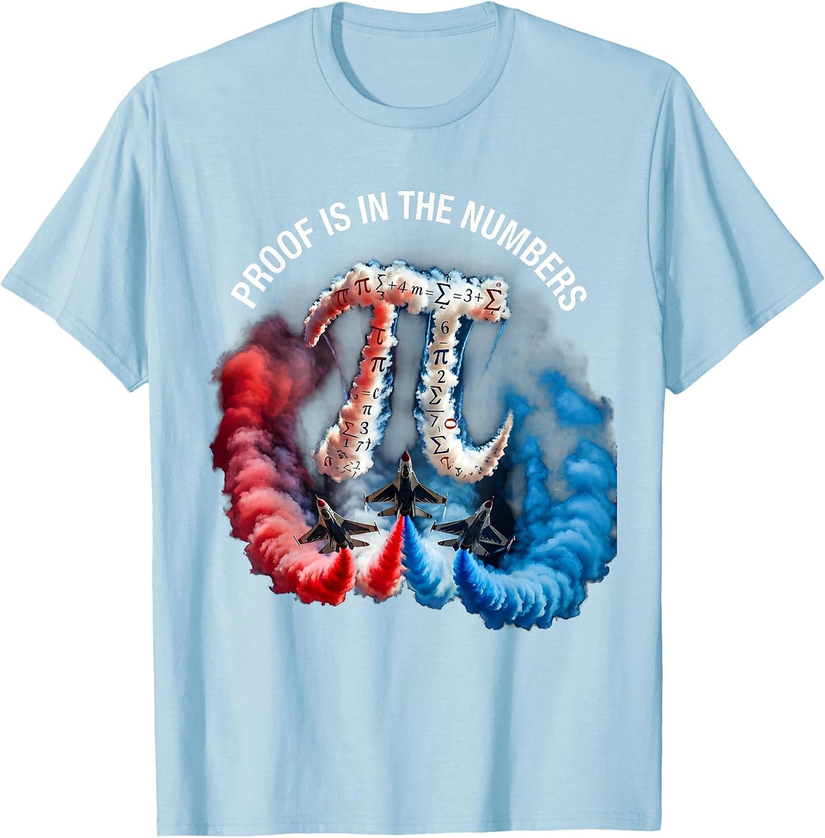 Proof Is in the Numbers Math Teacher Design T-Shirt - Baby Blue