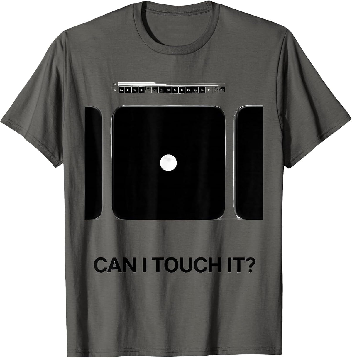 Men's Can I Touch It Funny Periodic Table Science Teacher Humor T-Shirt - Asphalt Grey