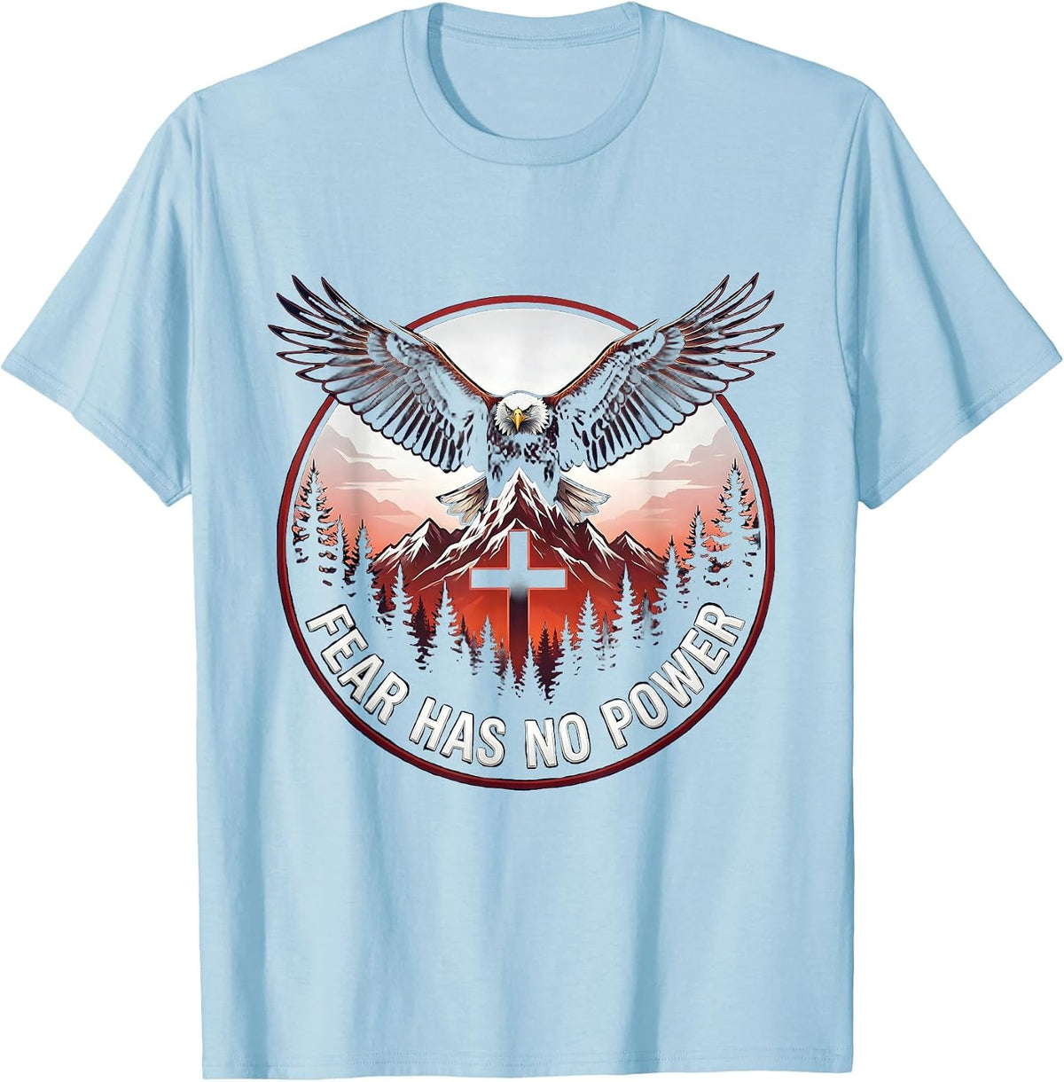Men's Fear Has No Power Faith Over Fear Design T-Shirt - Baby Blue