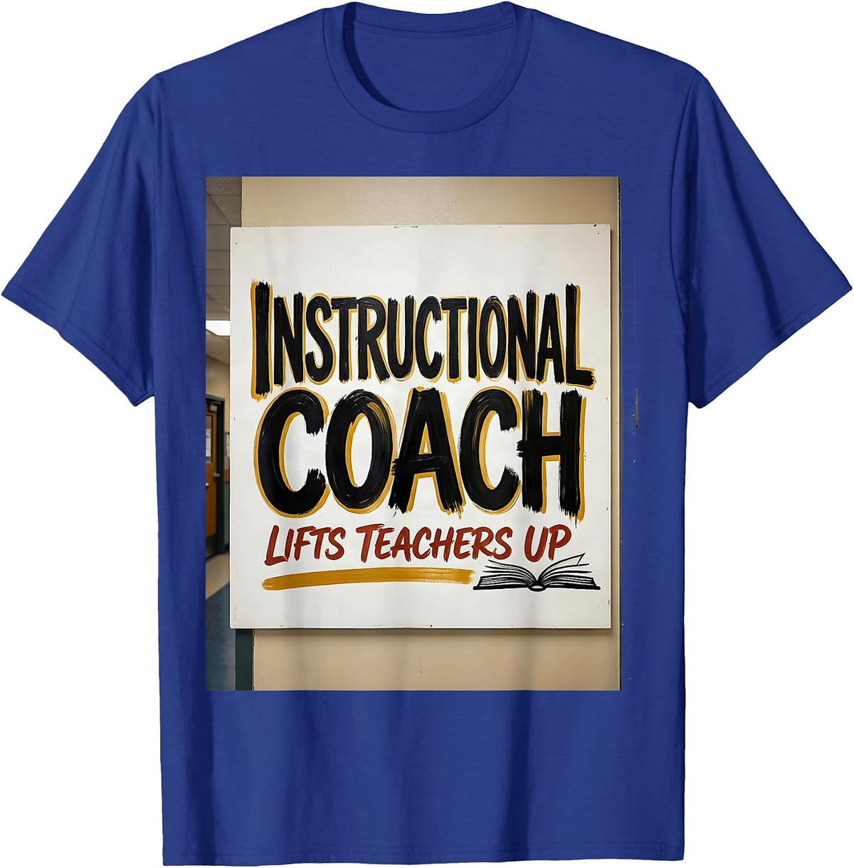 Men's INSTRUCTIONAL COACH LIFTS TEACHERS UP Warm Appreciative T-Shirt - Royal Blue
