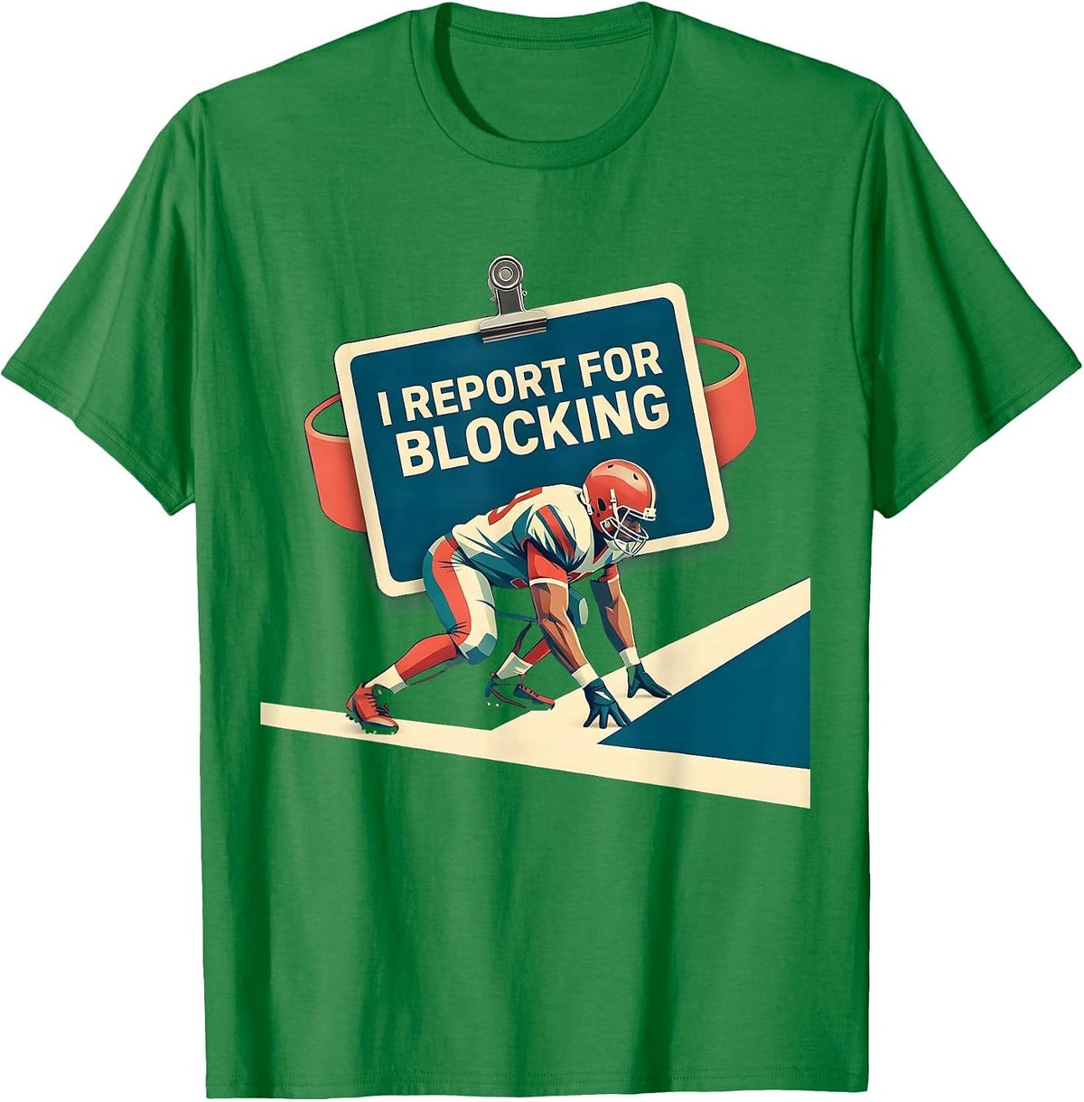 Men's I Report For Blocking Funny Football Lineman Linemen Gift T-Shirt - Kelly Green