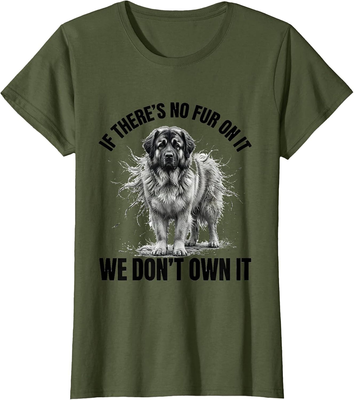 Women's If There's No Fur On It, We Don't Own It Great Pyrenees T-Shirt - Olive Green