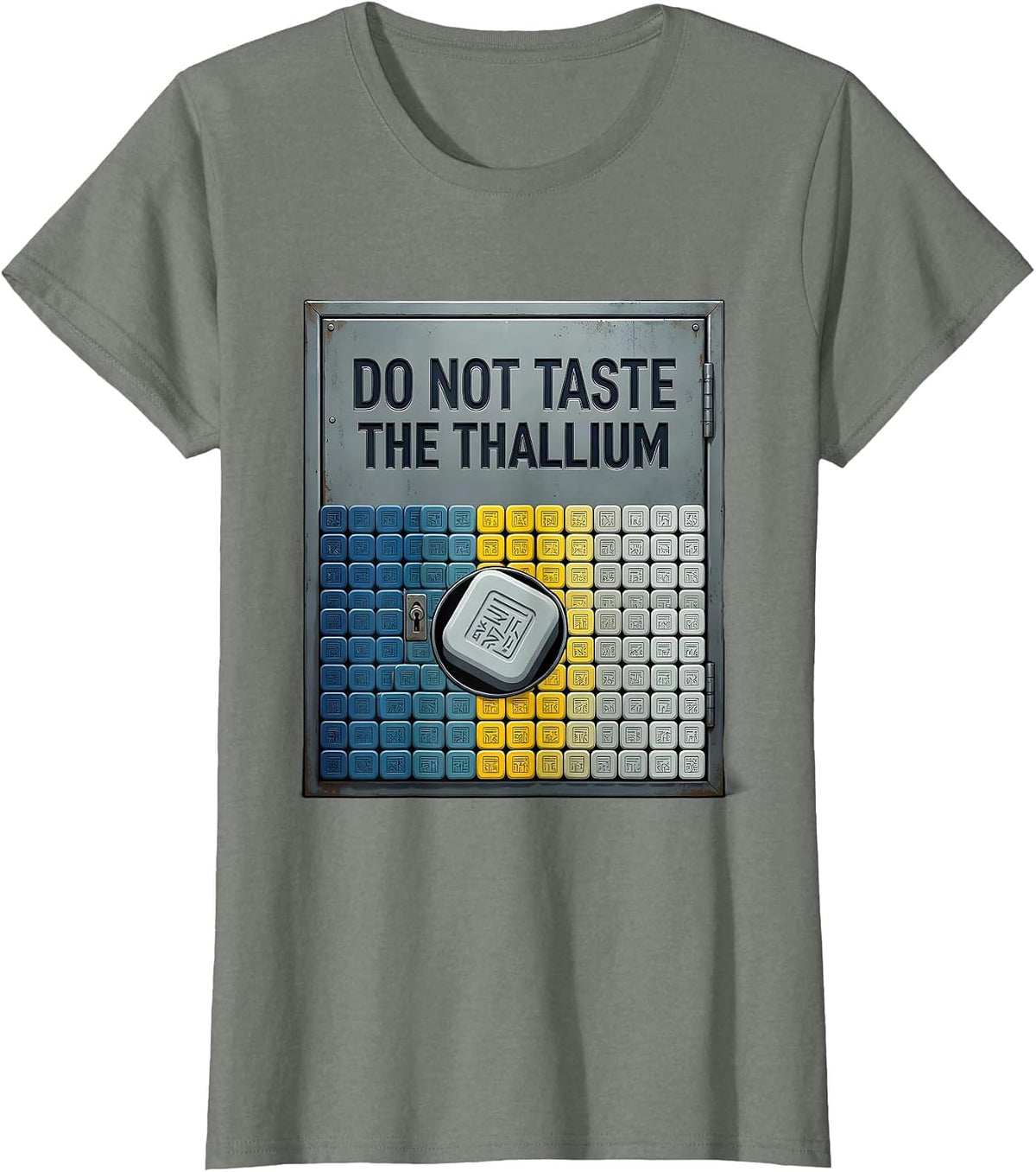 Do Not Taste The Thallium Funny Periodic Table Chemistry T-Shirt - Olive Heather