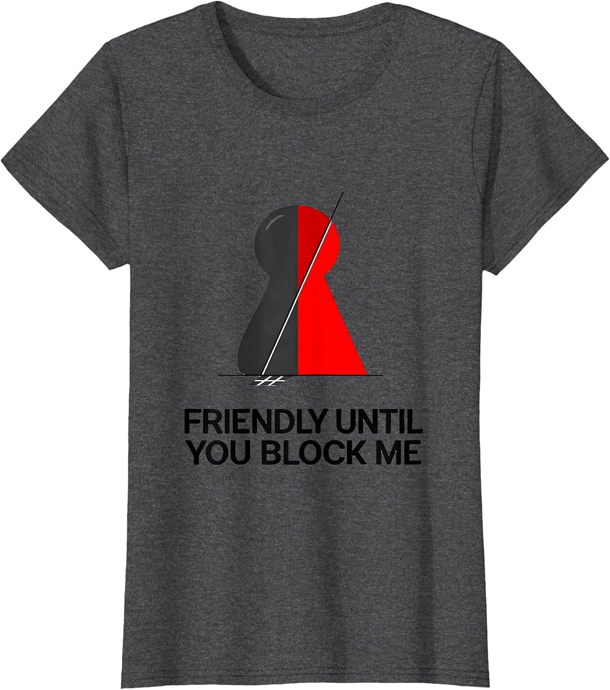 Women's Friendly Until You Block Me Funny Board Game Night Gamer T-Shirt - Dark Heather Grey
