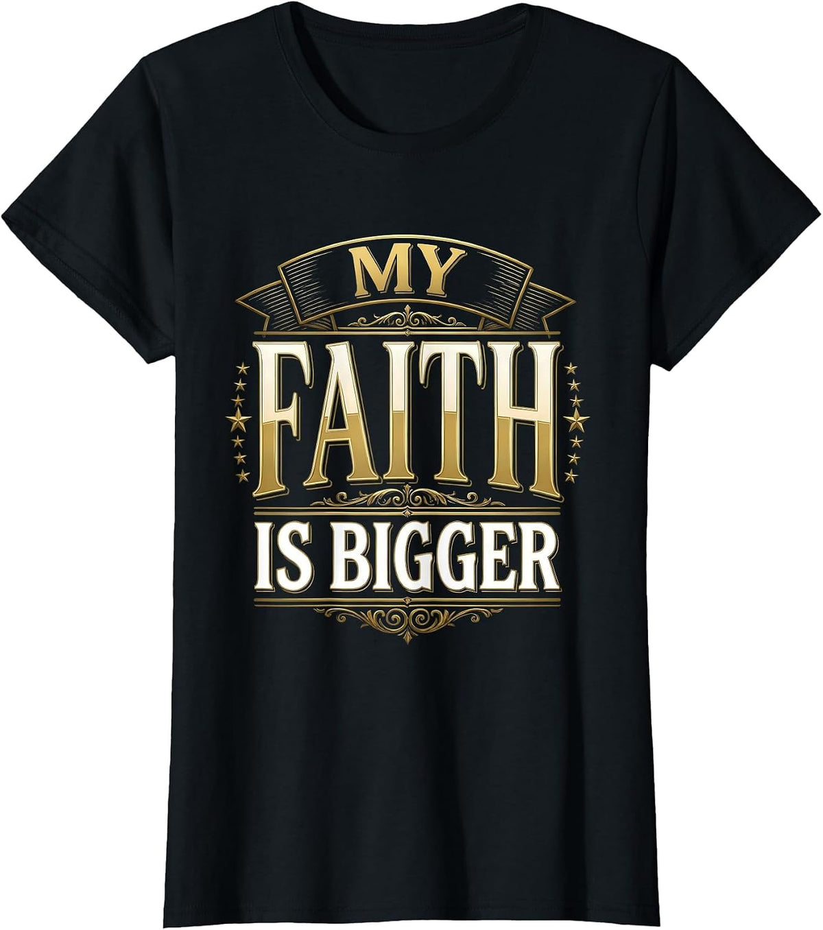 Women's My Faith Is Bigger Faith Over Fear Design T-Shirt - Black