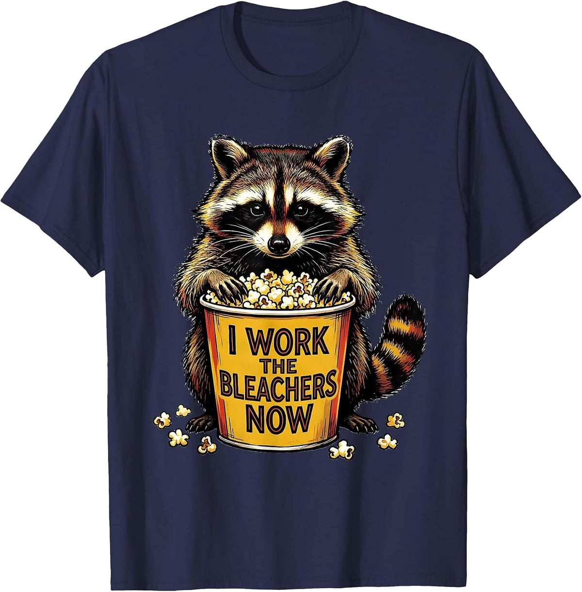 Men's I Work The Bleachers Now Funny Raccoon Trash Panda Meme T-Shirt - Navy Blue