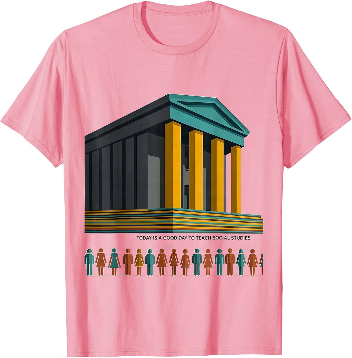 Men's Today Is A Good Day To Teach Social Studies Funny Teacher T-Shirt - Pink