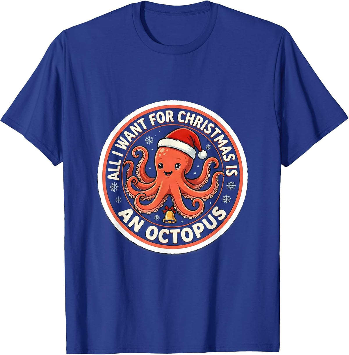 All I Want For Christmas Is An Octopus Funny Animal Lover T-Shirt - Royal Blue