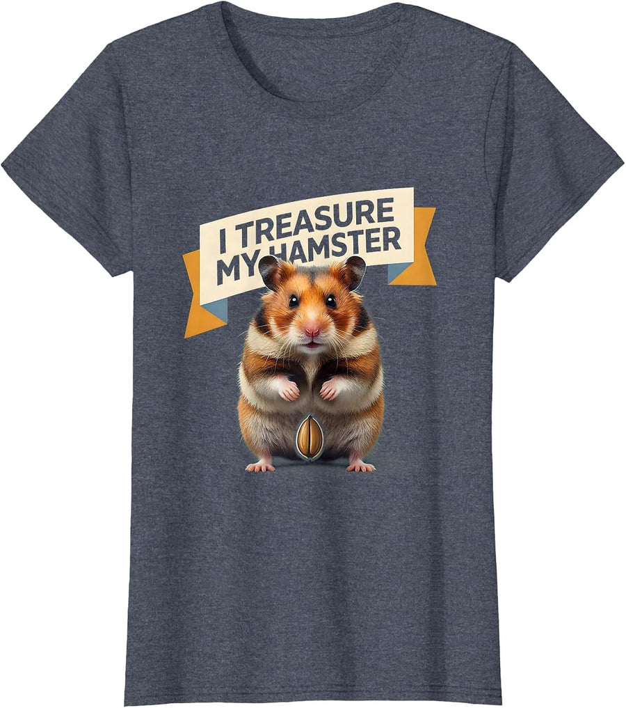 Women's I Treasure My Hamster Funny Hamster Lover Meme Humor T-Shirt - Heather Blue