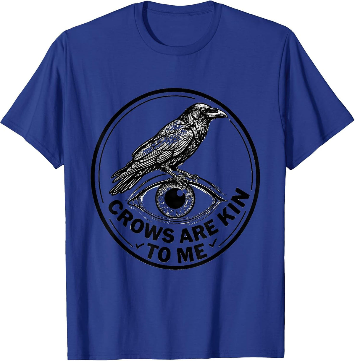 Crows Are Kin To Me Gothic Raven Bird Silhouette Dark Nature T-Shirt - Royal Blue