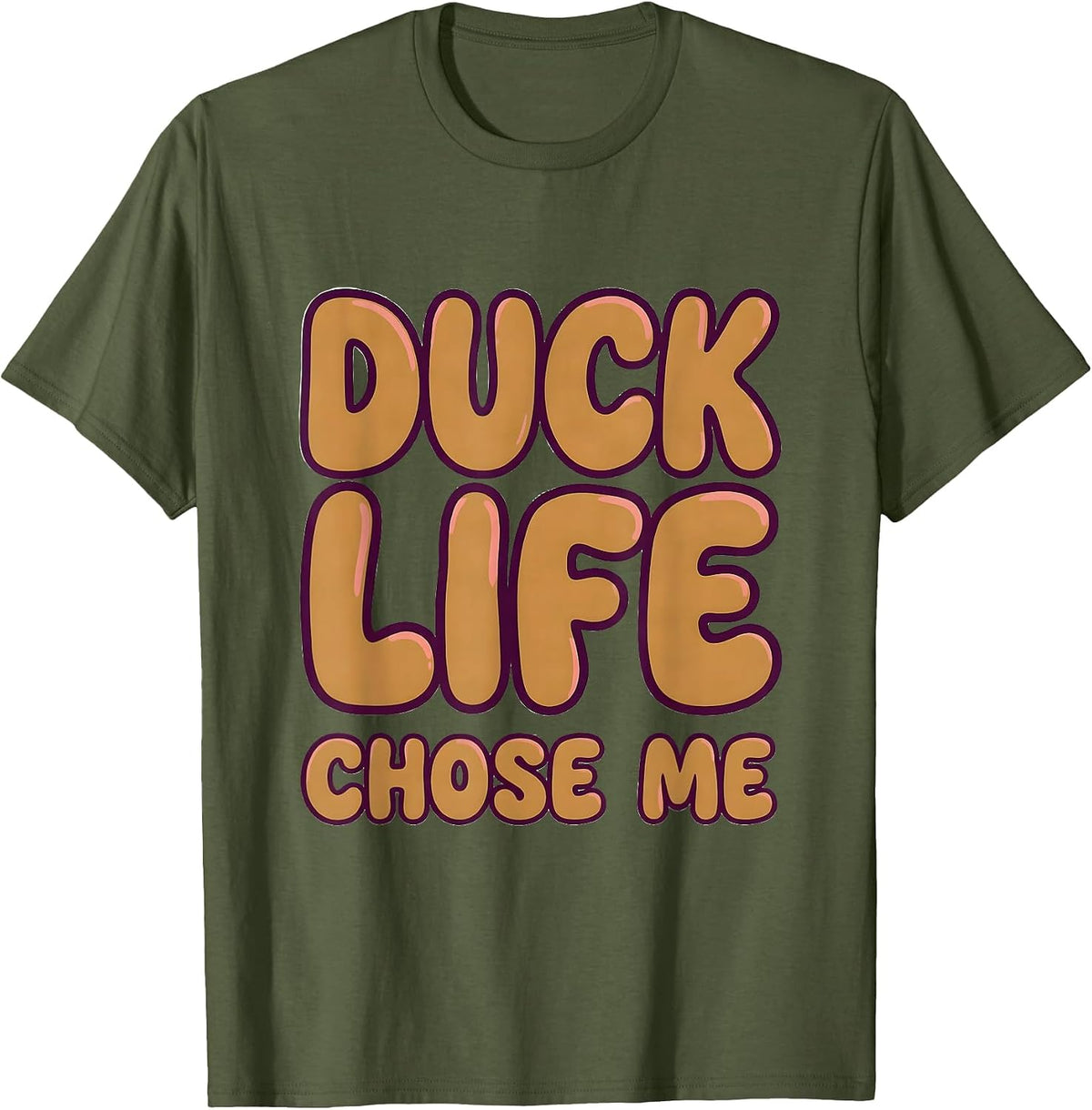 Men's Duck Life Chose Me Funny Duck Lover Design T-Shirt - Olive Green