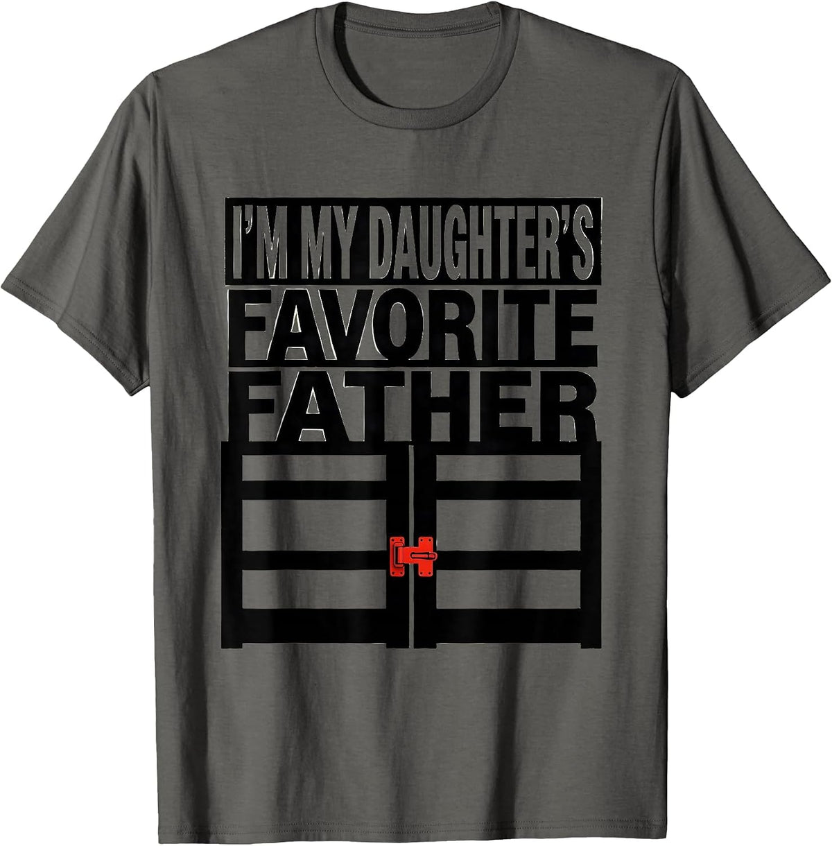 Men's I'm My Daughter's Favorite Father Funny Dad Father Daughter T-Shirt - Asphalt Grey