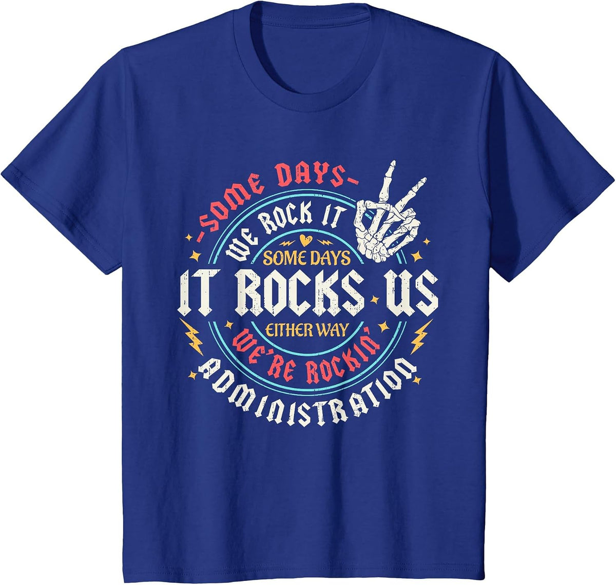 Back to School Shirt for Women Men School Administration Office Tee Some Days We Rock It T-Shirt - Royal Blue