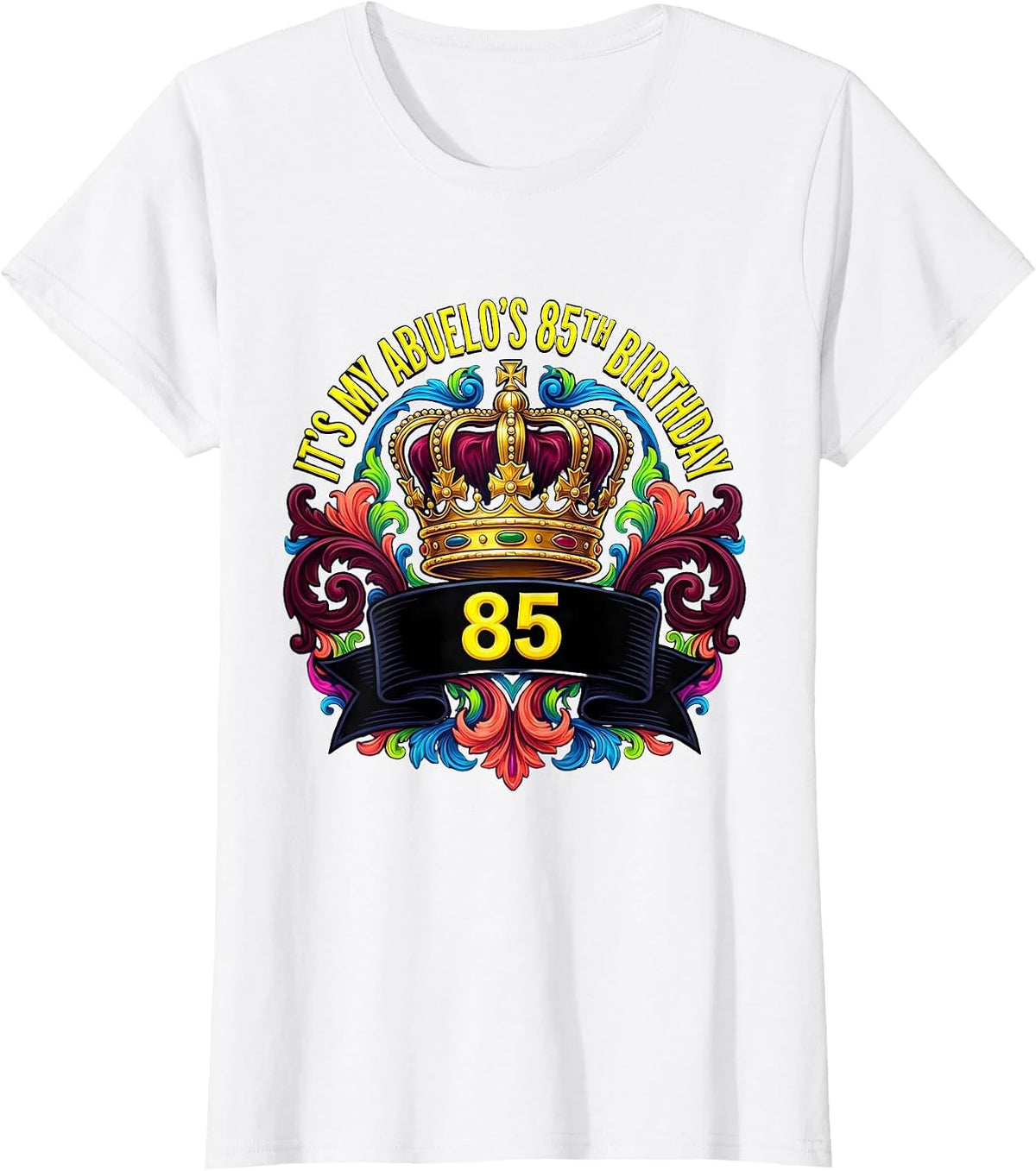 It's My Abuelo's 85th Birthday Crown Grandparent Gift T-Shirt - White