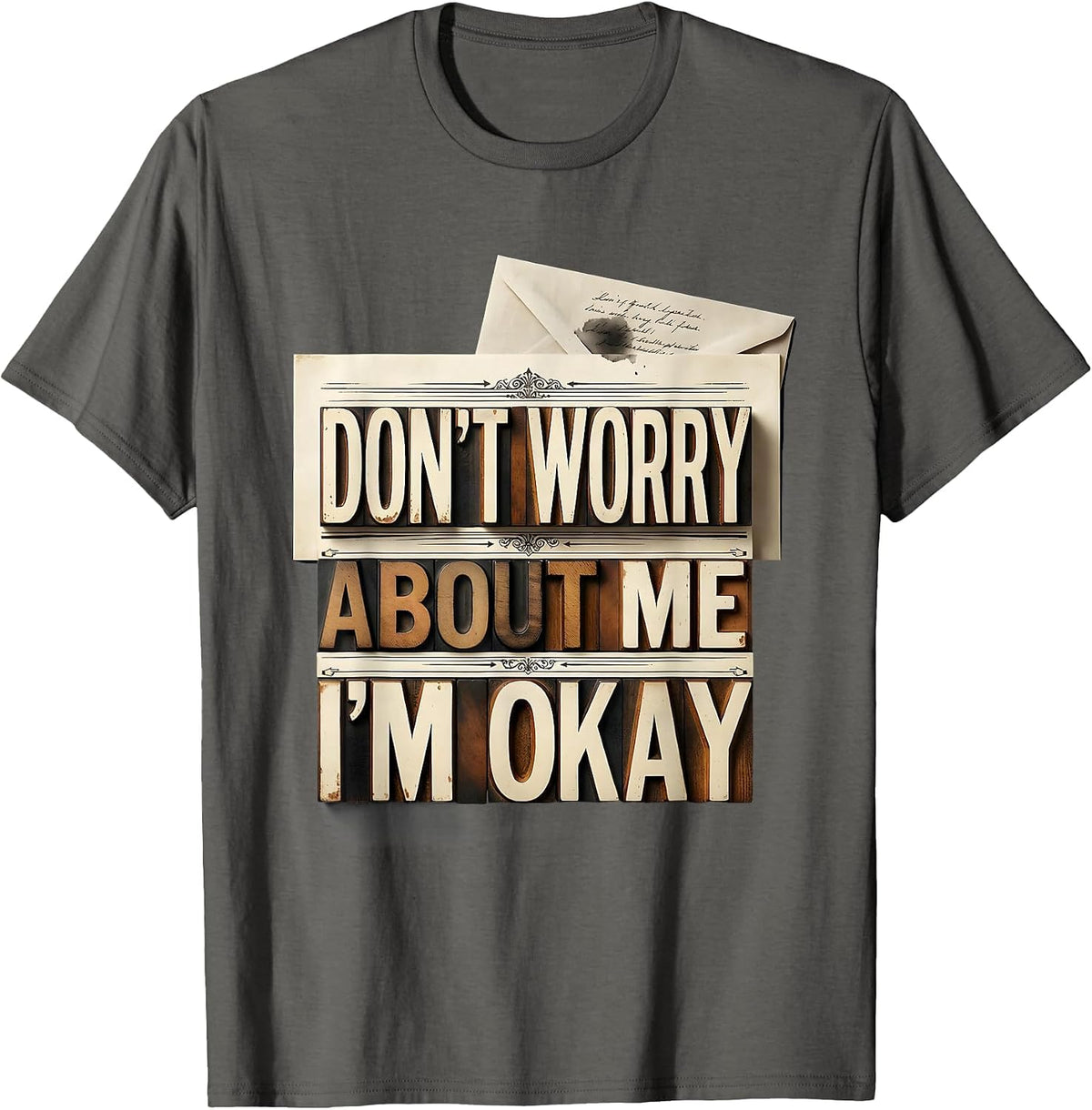 Don't Worry About Me, I'm Okay Memorial Grief Mom Dad Loss T-Shirt - Asphalt Grey