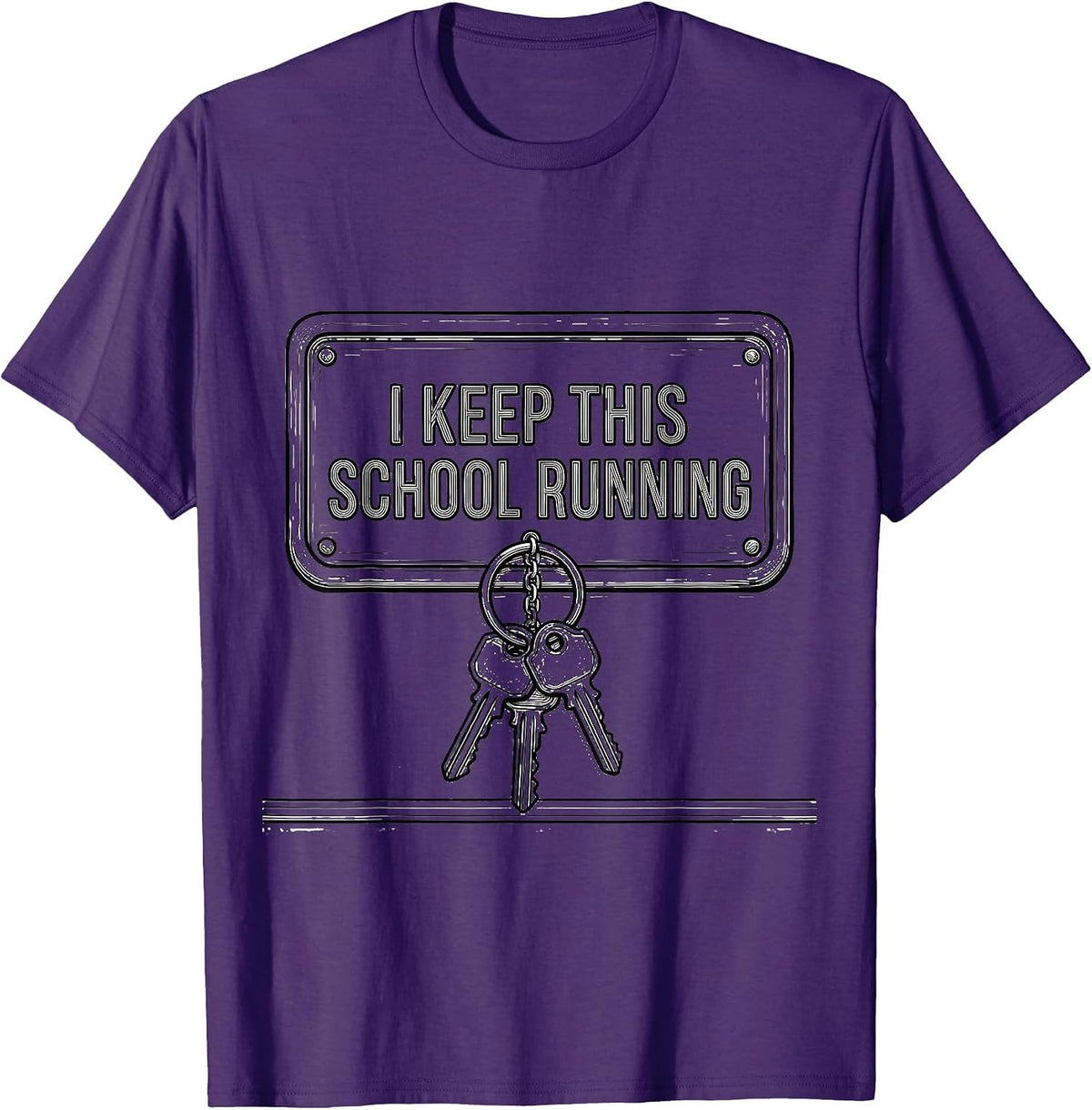 Men's I Keep This School Running Funny School Custodian T-Shirt - Purple