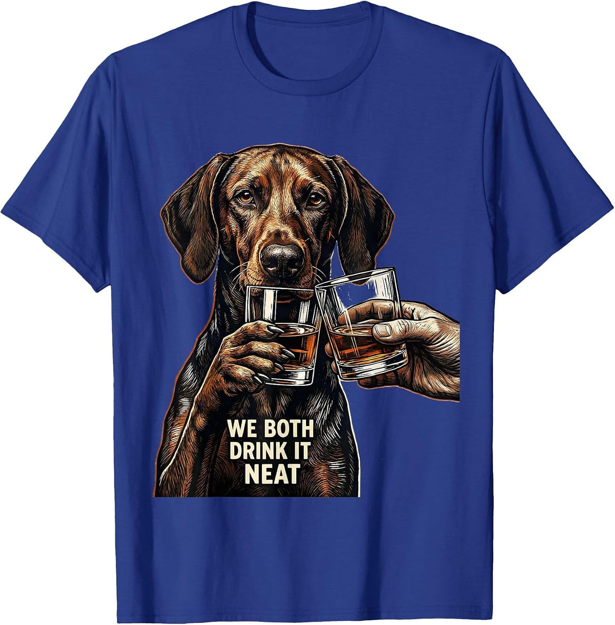 Men's We Both Drink It Neat Funny Vizsla Meme Dog Lover Humor T-Shirt - Royal Blue