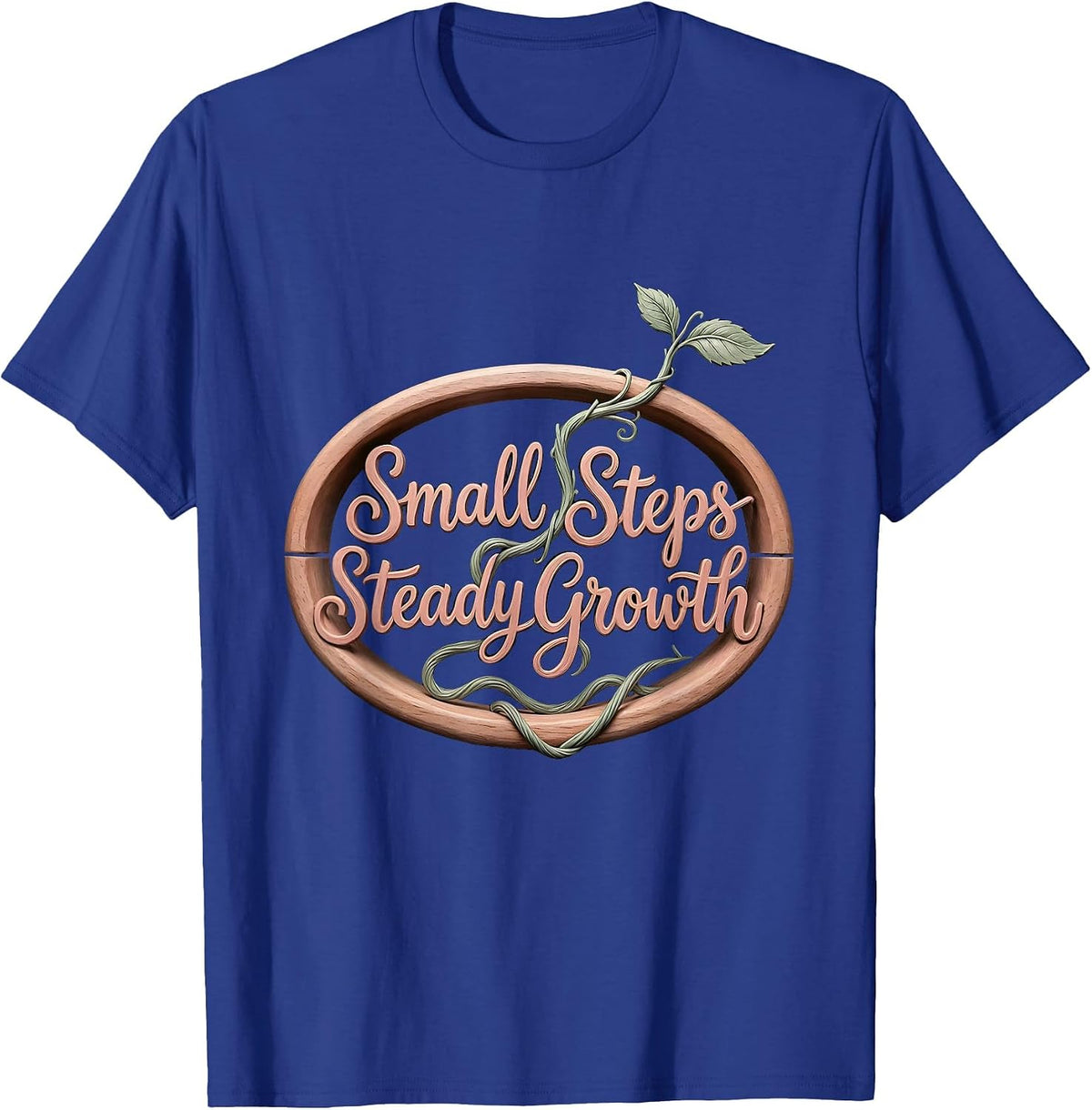 Small Steps, Steady Growth Boho Typography Occupational T-Shirt - Royal Blue