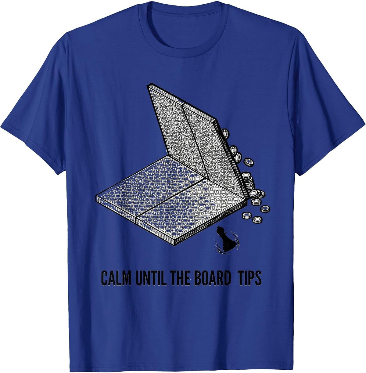 Calm Until The Board Tips Funny Board Game Night Host Humor T-Shirt - Royal Blue
