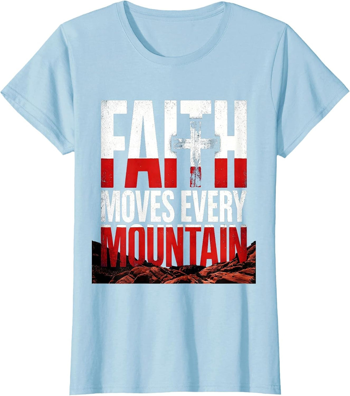 Women's Faith Over Fear Distressed Cross Mountain Design T-Shirt - Baby Blue