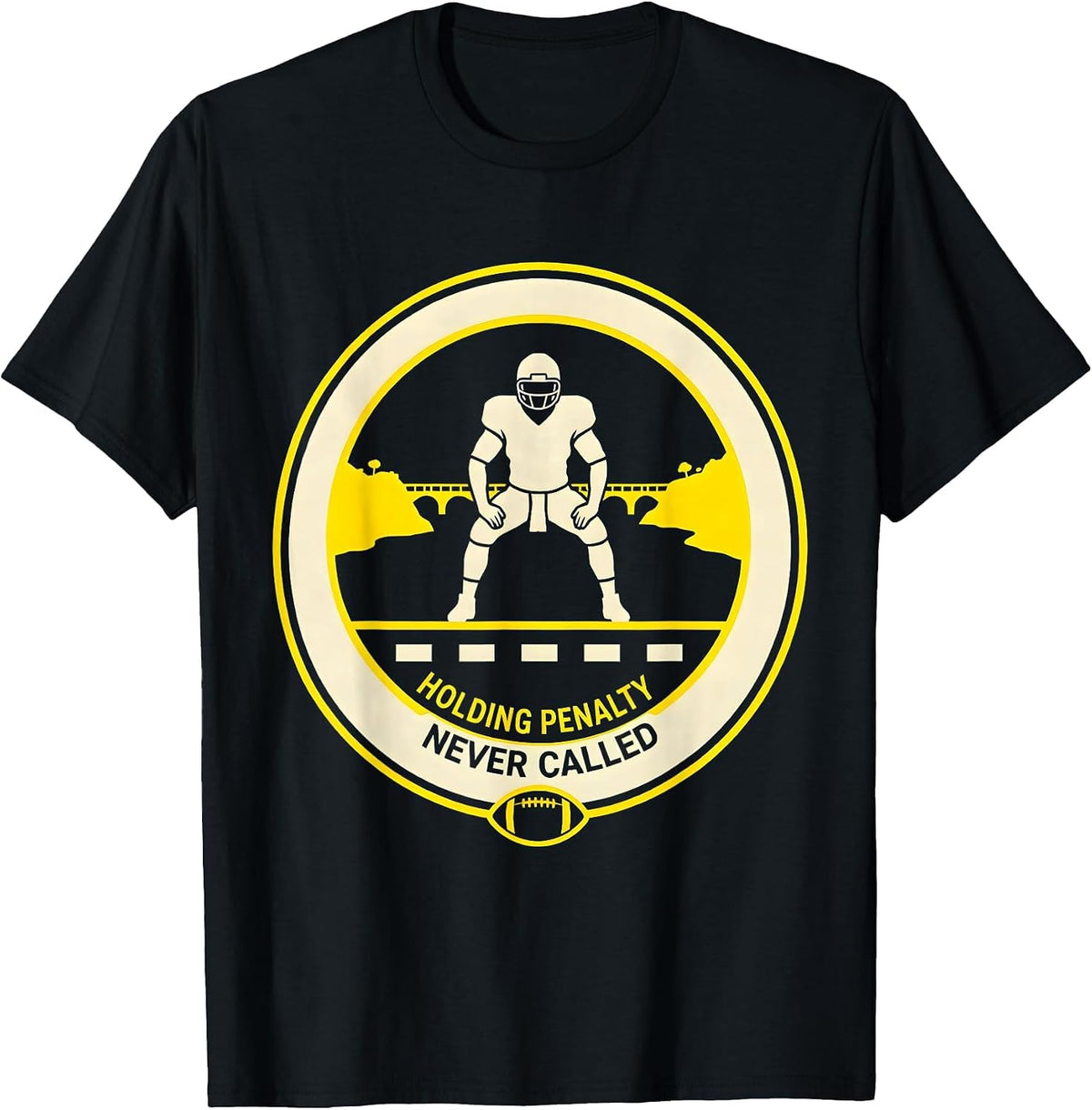 Men's Holding Penalty: Never Called Funny Football Lineman Humor T-Shirt - Black