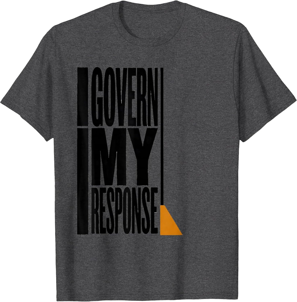 I Govern My Response Stoic Philosophy Quote Marcus Aurelius T-Shirt - Dark Heather Grey