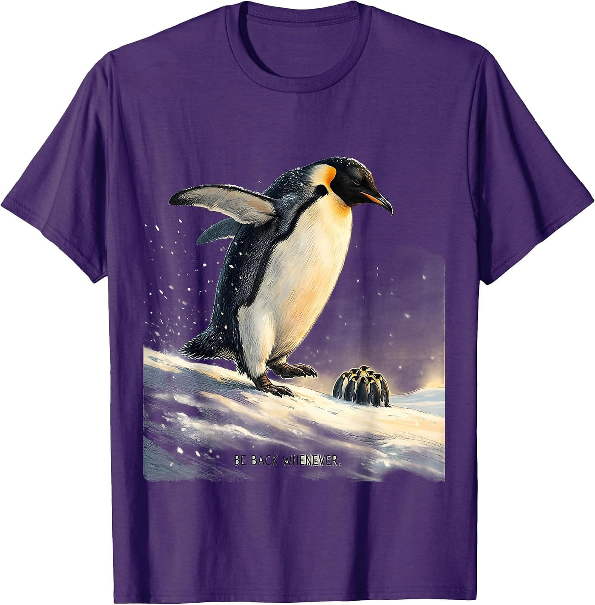 Be Back Whenever Funny Penguin Lover Animal Humor T-Shirt - Purple
