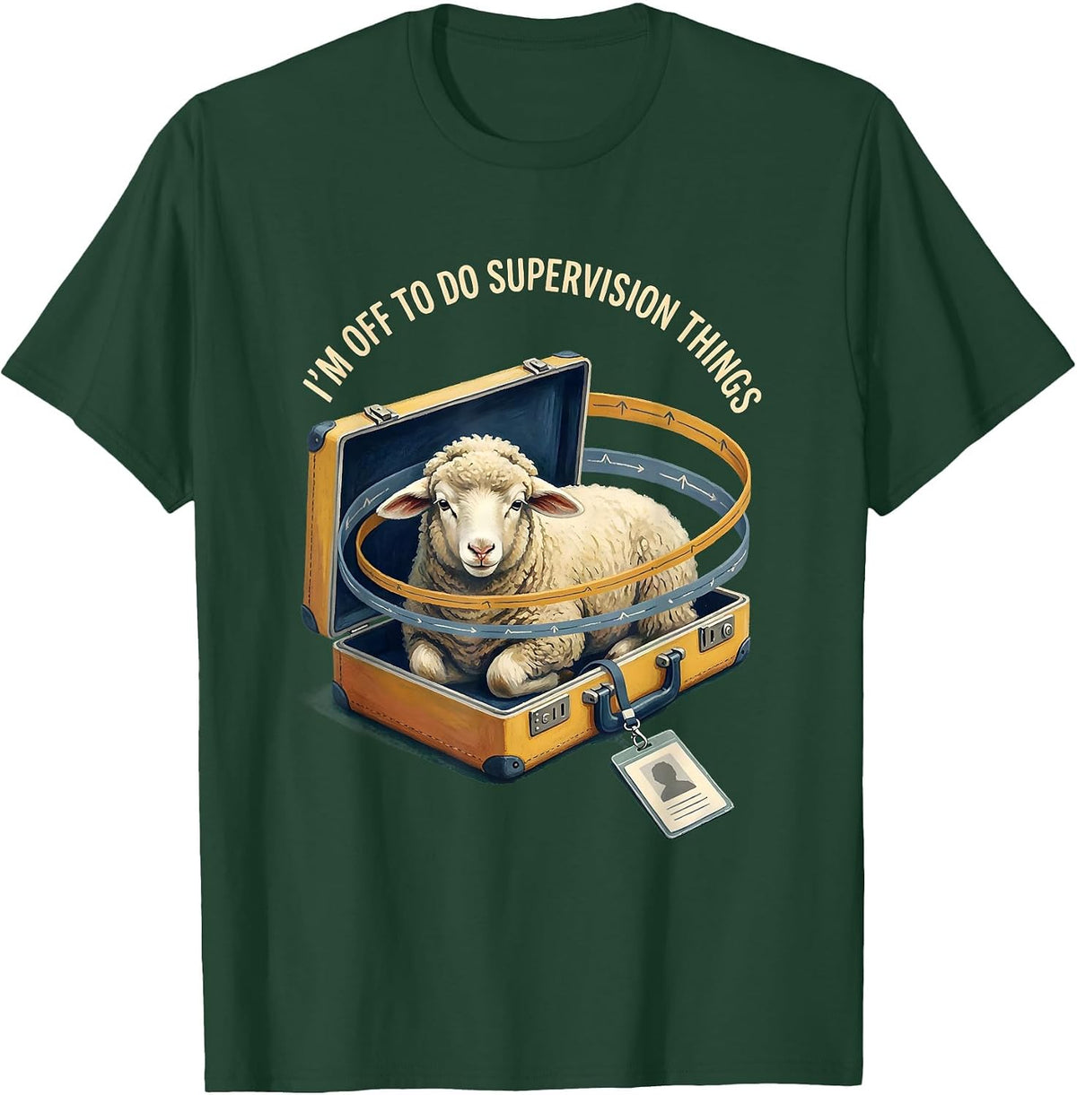 I'm Off To Do Supervision Things Storybook Social Worker T-Shirt - Dark Green