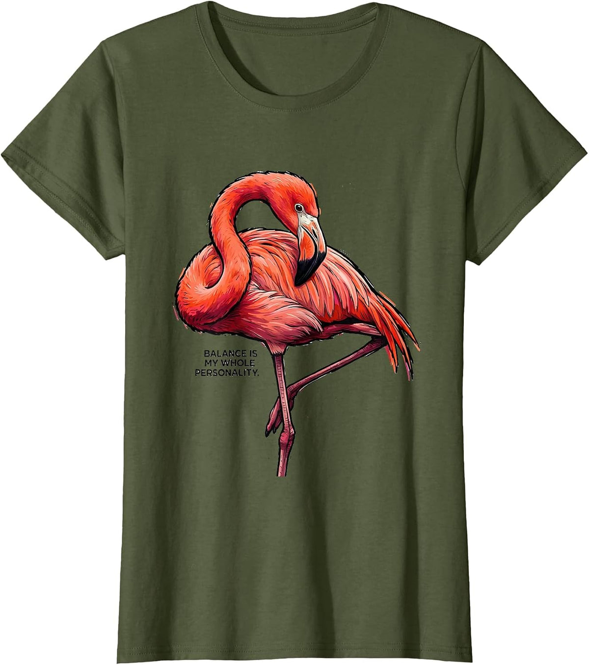 Women's Balance Is My Whole Personality Funny Flamingo Bird Lover T-Shirt - Olive Green