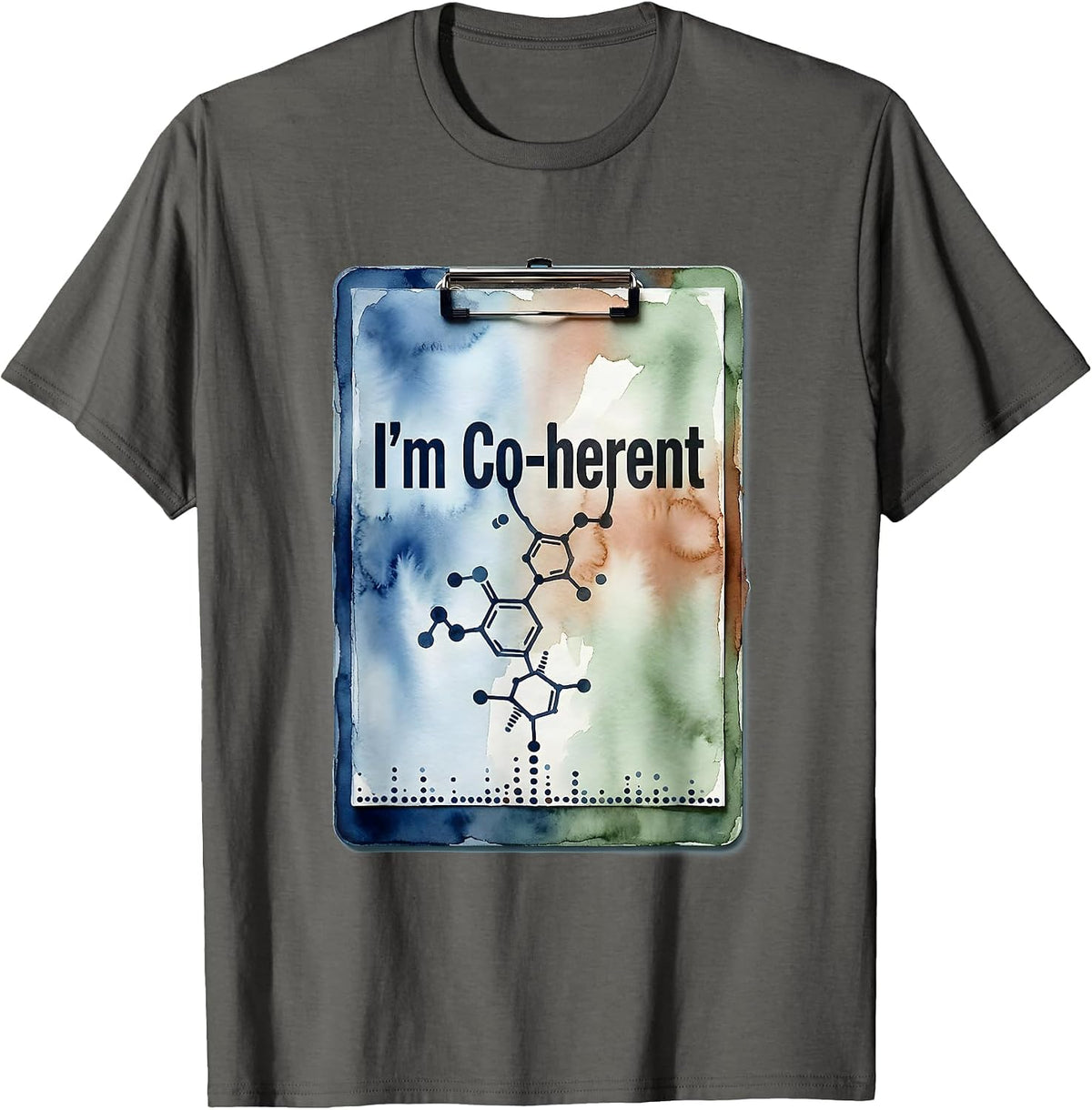 Men's I'm Co-herent Watercolor Chemistry Pun Science Teacher Gift T-Shirt - Asphalt Grey