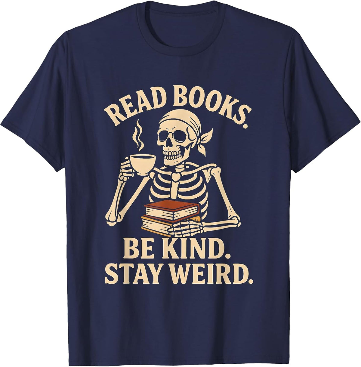 Read Books Be Kind Stay Weird Skeleton Reading Coffee Goth T-Shirt - Navy Blue