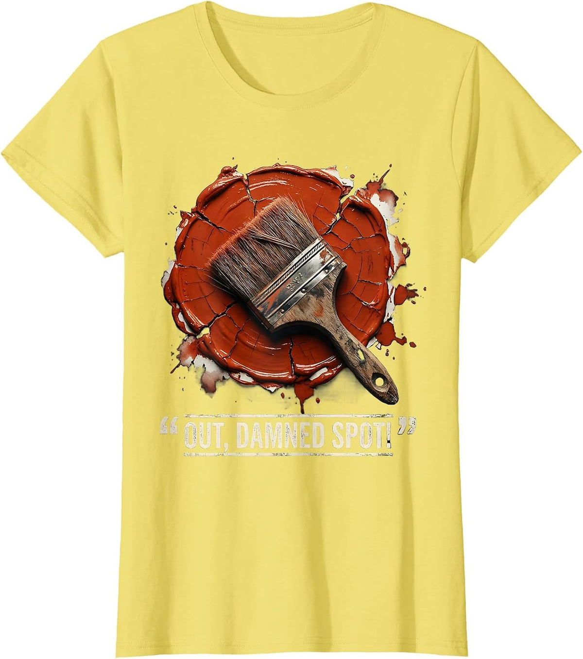 Out Damned Spot Distressed Literary Quote Dramatic Humor T-Shirt - Lemon Yellow